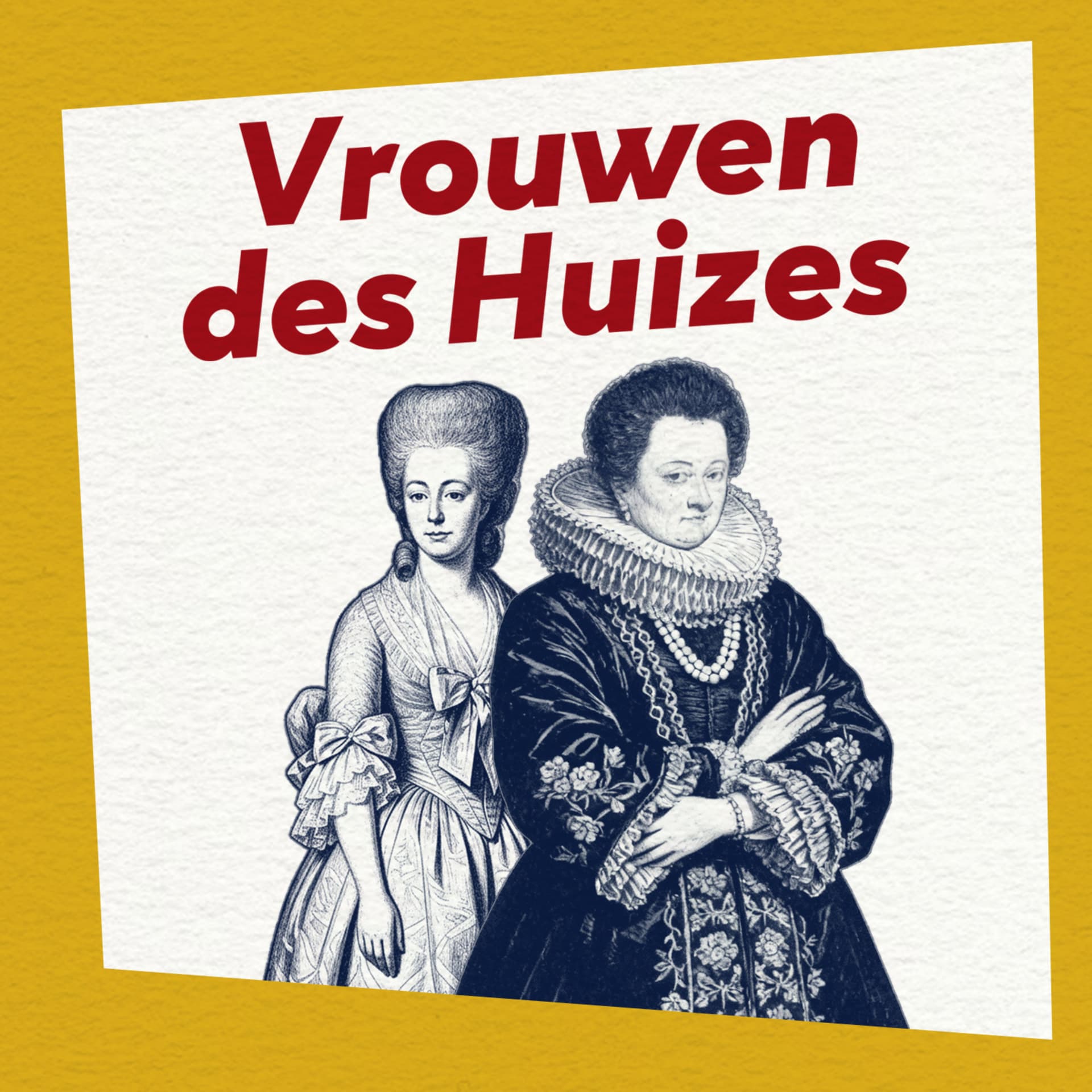 Vrouwen des Huizes - Podcasts
