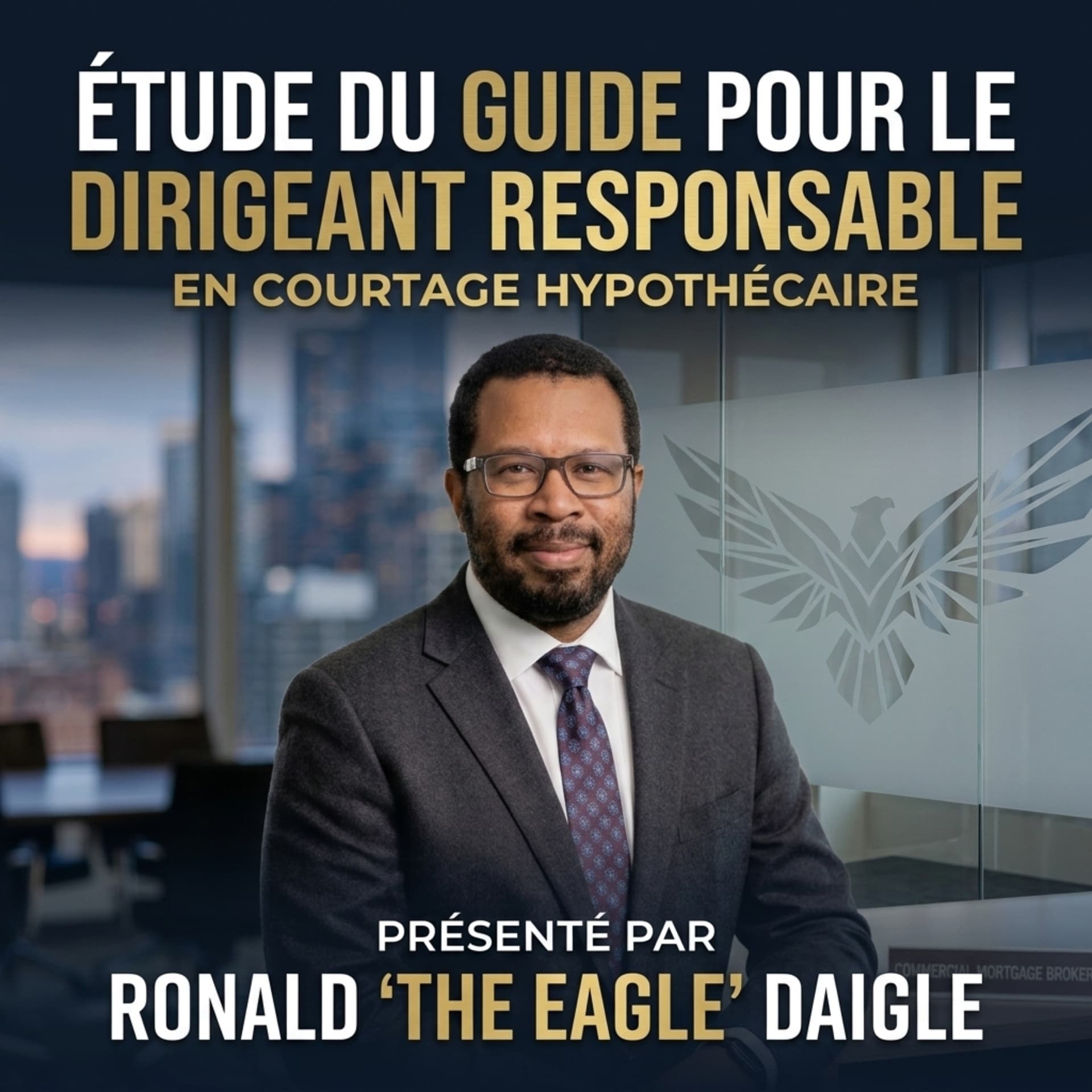 La Vision de l'Aigle : Étude du Guide pour le dirigeant responsable en courtage hypothécaire - Podcast