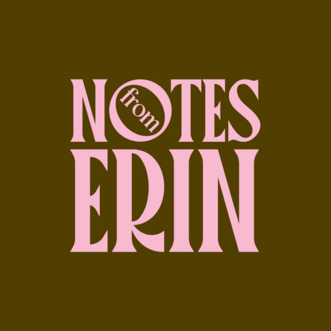 Notes from Erin Podcast - Podcasts