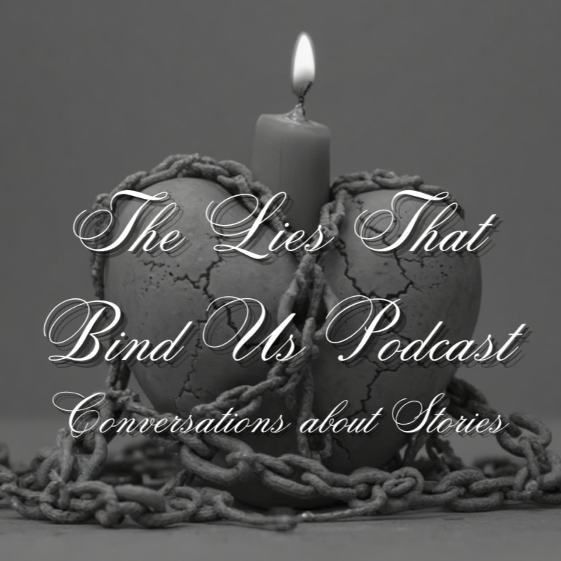 The Lies That Bind Us Podcast: Conversations about Stories - Podcast