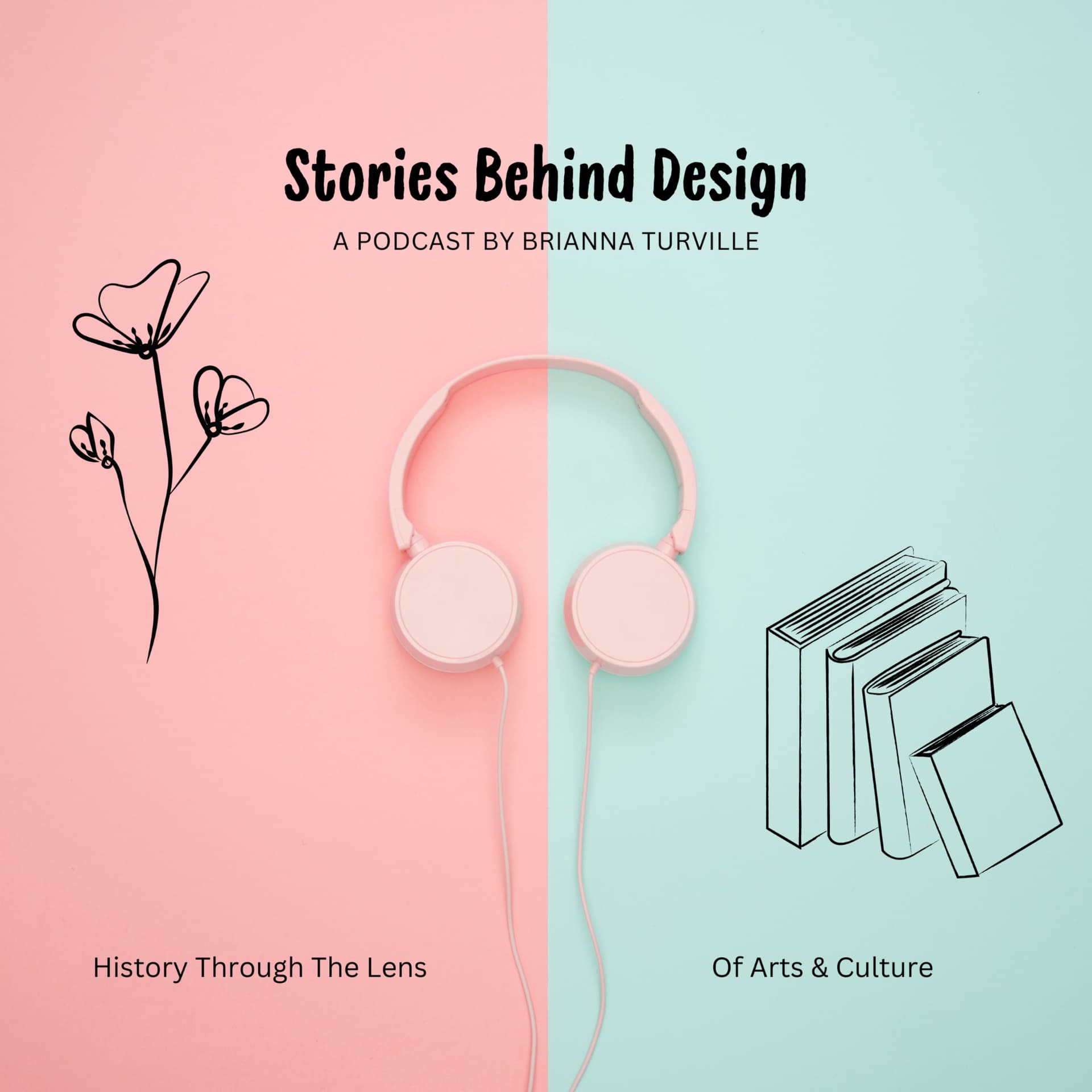 Stories Behind Design: History Through the Lens of Arts and Culture - Podcasts