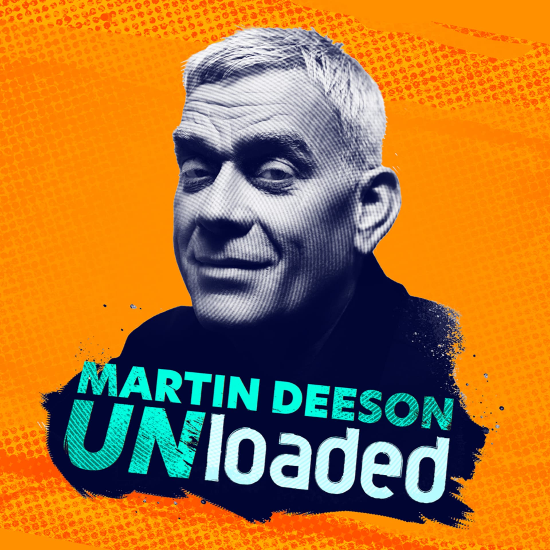 Martin Deeson UNLOADED - Podcasts