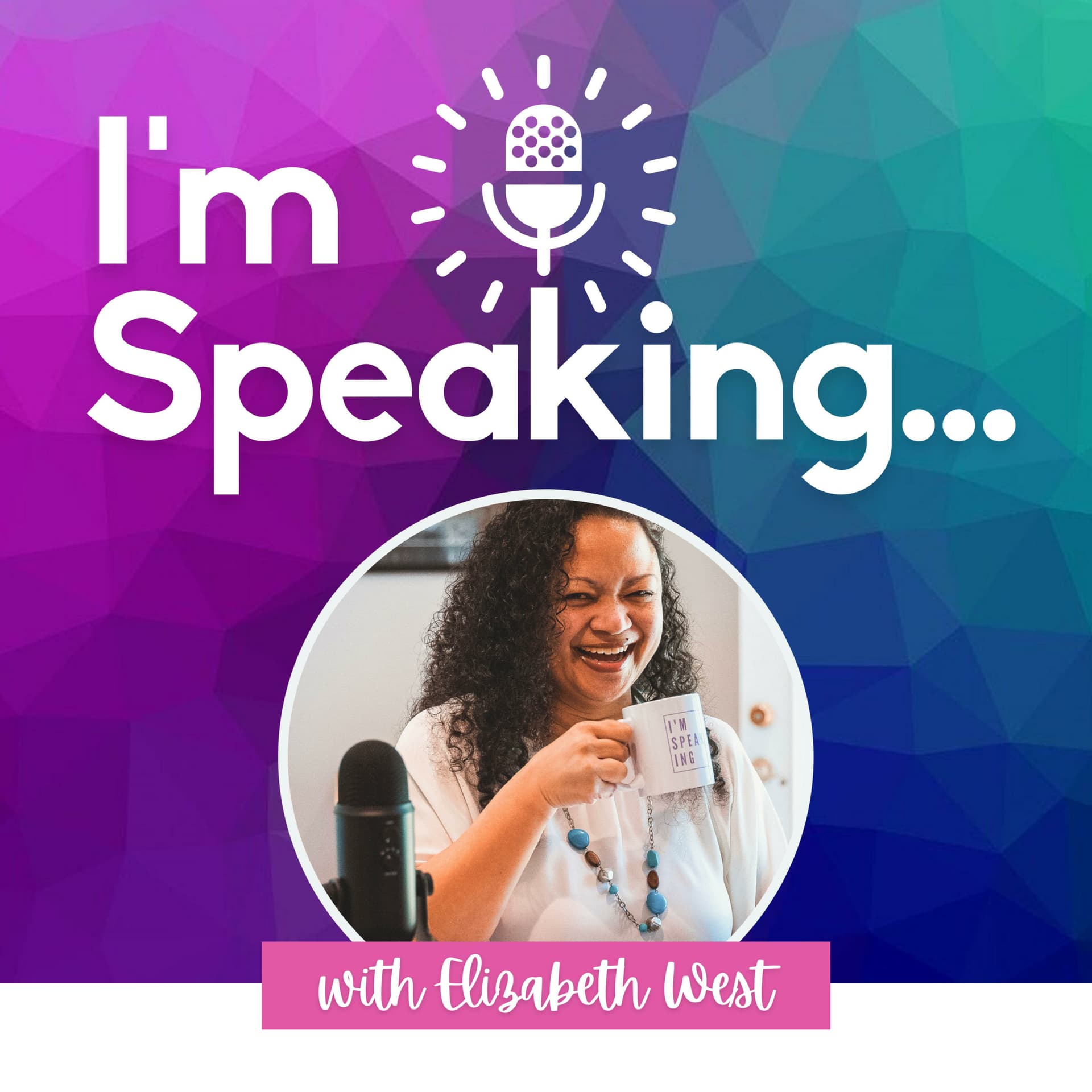 I'm Speaking...with Elizabeth West - Podcasts