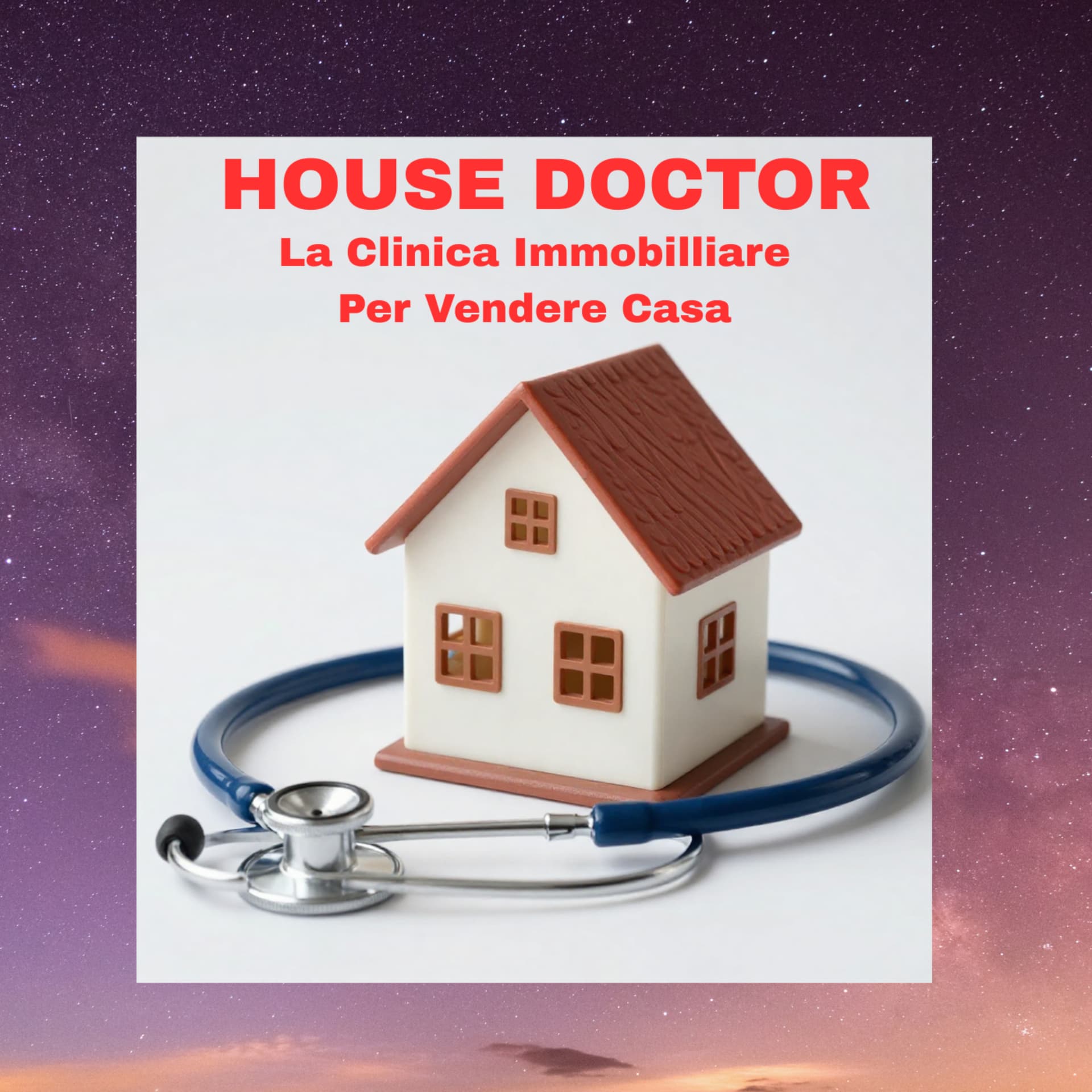 HOUSE DOCTOR – LA CLINICA IMMOBILIARE PER VENDERE CASA - Podcast