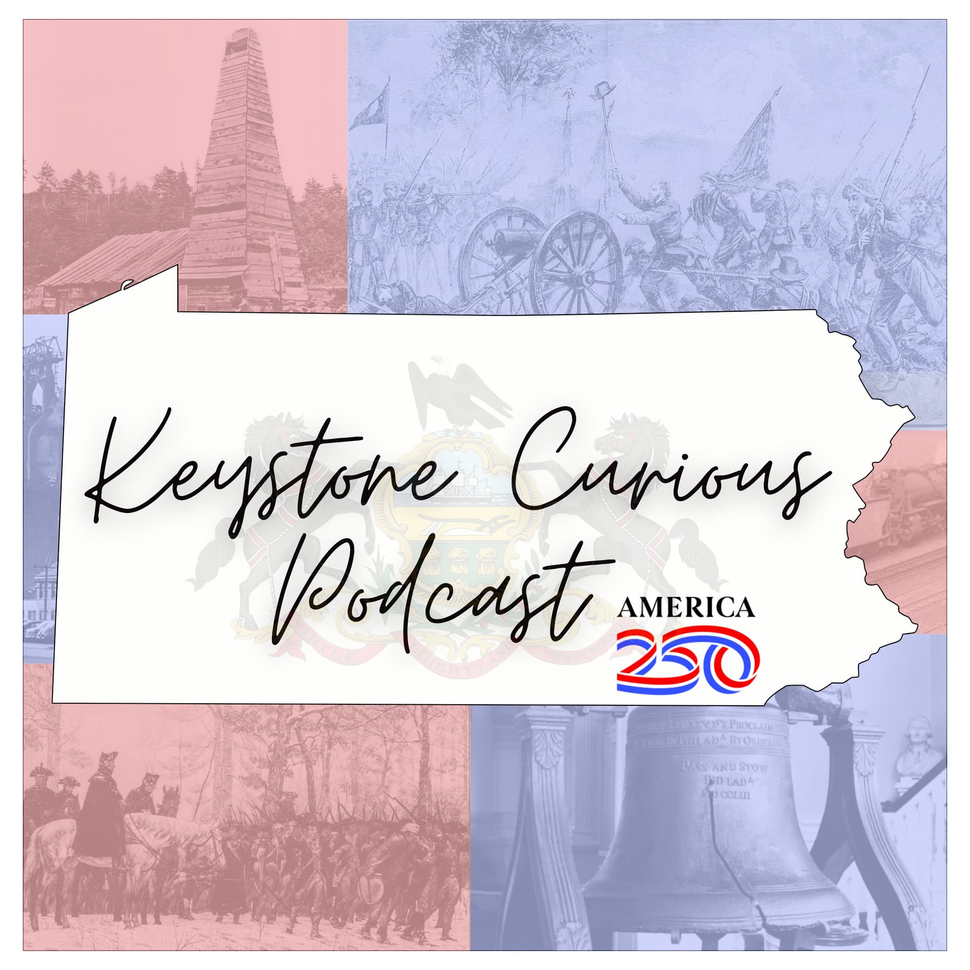 Keystone Curious Podcast: America 250 - Podcasts