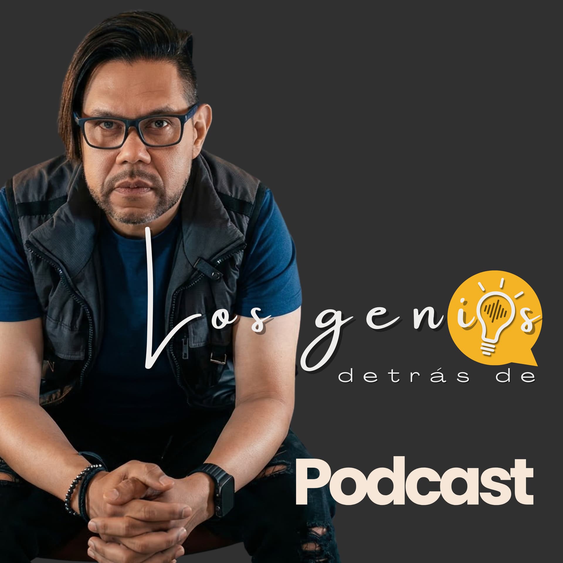 Los genios detrás de - Podcasts