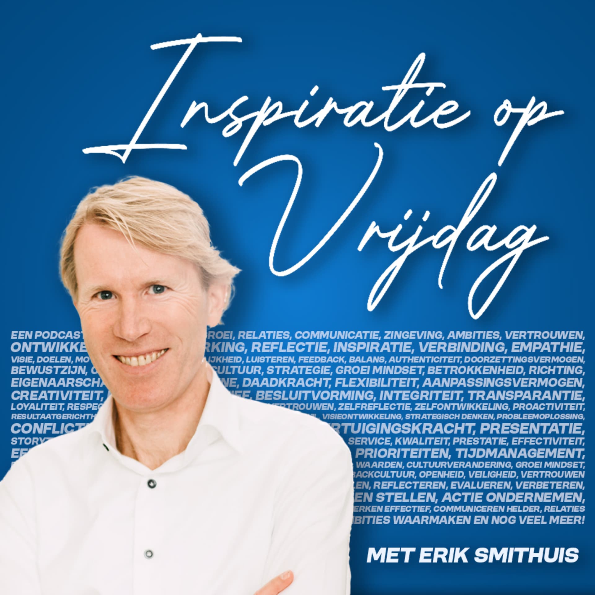 Inspiratie op vrijdag - met Erik Smithuis - Podcast