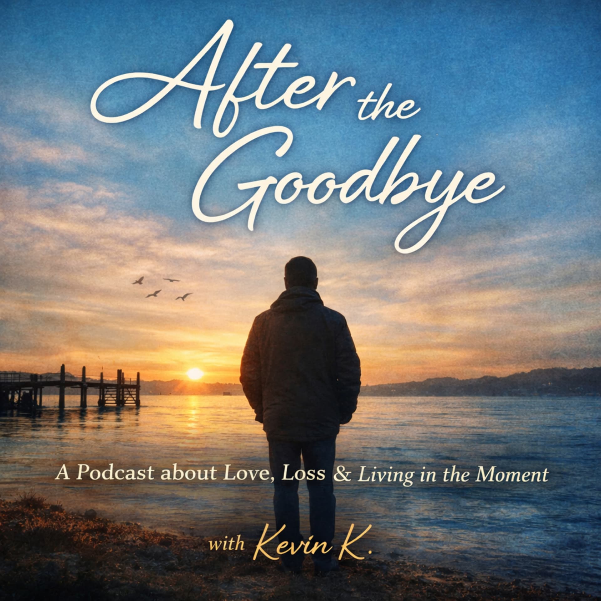 After the Goodbye - Podcasts