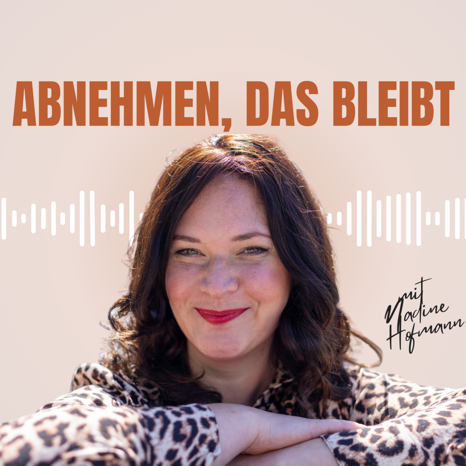 Abnehmen, das bleibt – Ein neues Körper- und Essgefühl - Podcasts