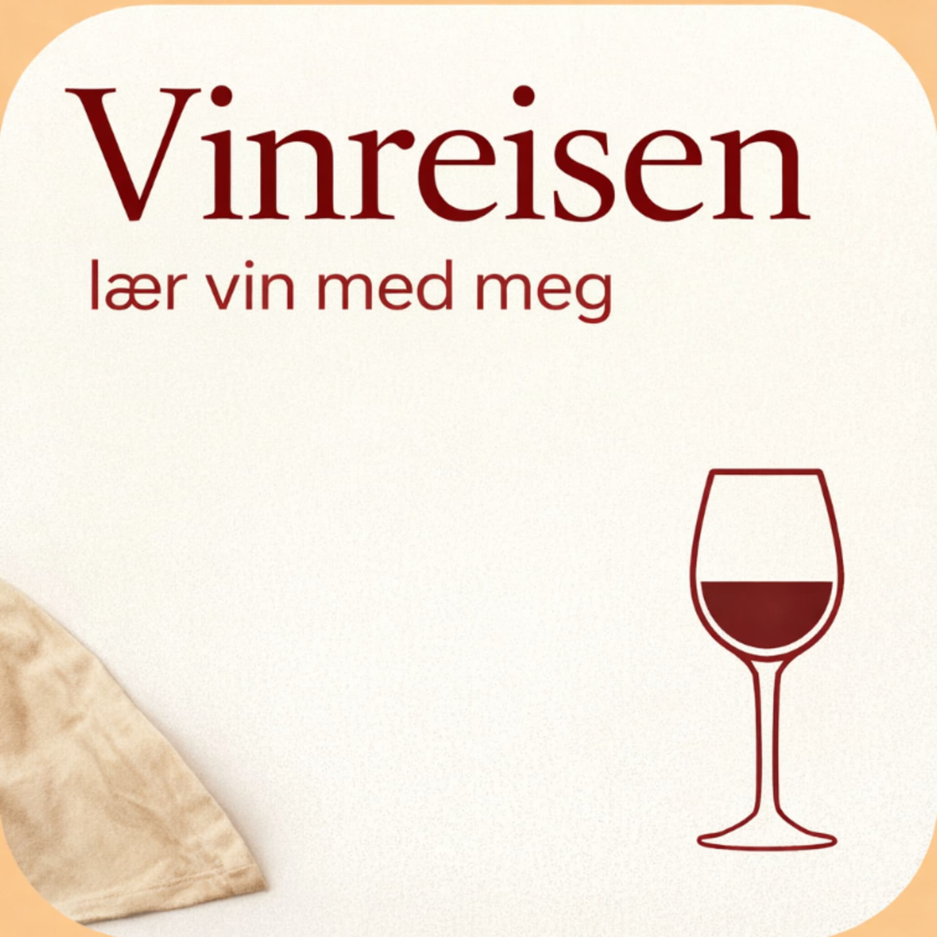 Vinreisen – lær vin med meg - Podcast