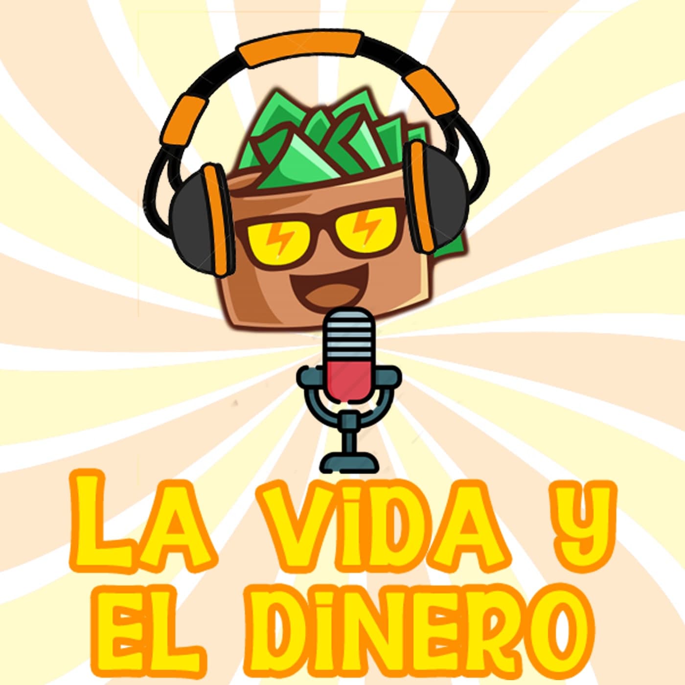 La vida y el dinero | Finanzas Personales - Podcasts
