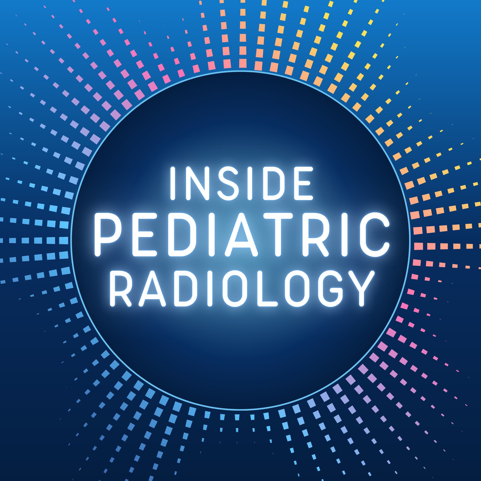 Inside Pediatric Radiology - بودكاست