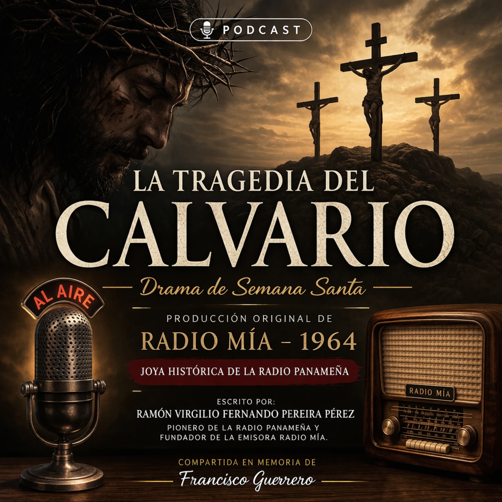 La Tragedia del Calvario – Drama de Semana Santa (Radio Mía, 1964) - Podcast
