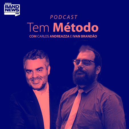Tem Método - BandNews FM - Podcasts
