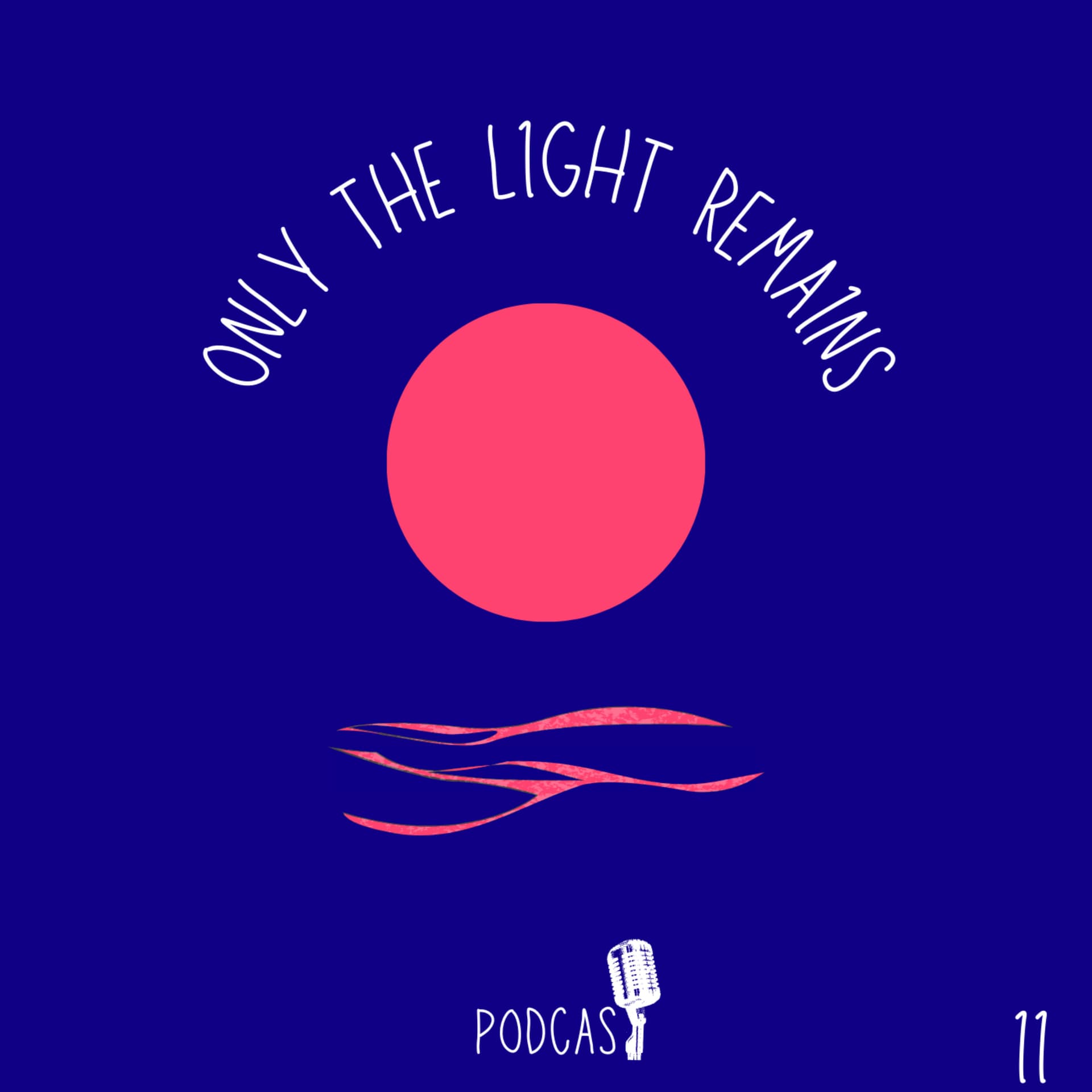 Only The Light Remains Podcast - Podcasts