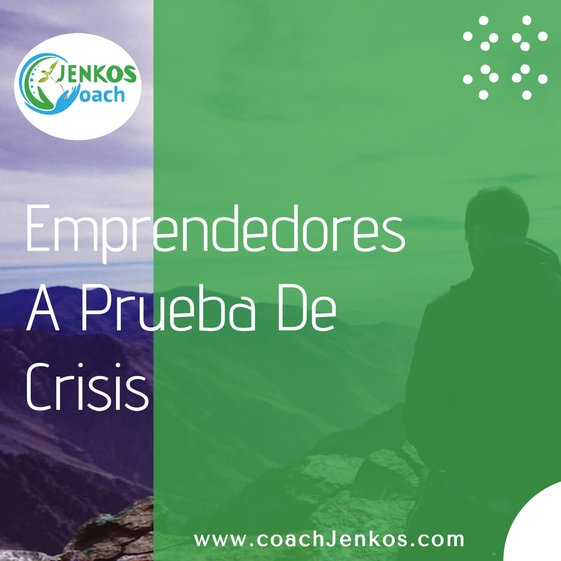 Emprendedores a Prueba de Crisis - A Coach Jenkos Podcast - Podcasts