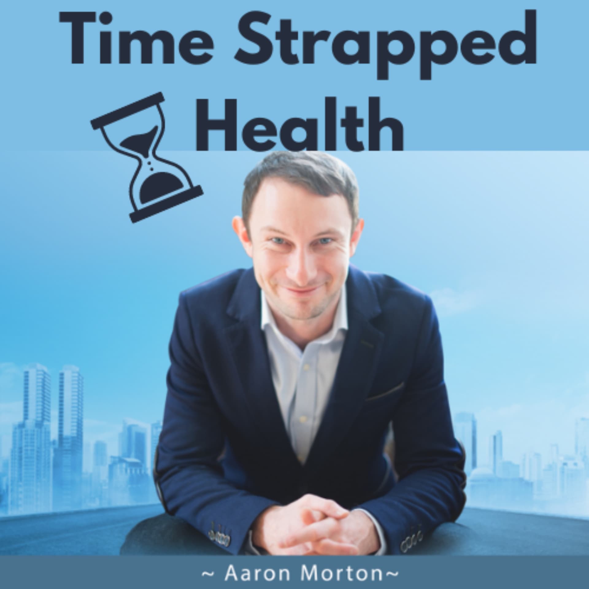 Time Strapped Health - Podcast