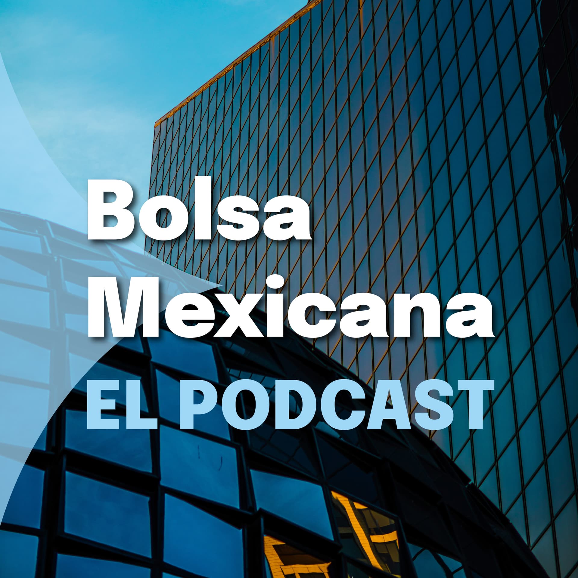 Bolsa Mexicana, El Podcast. - Podcasts