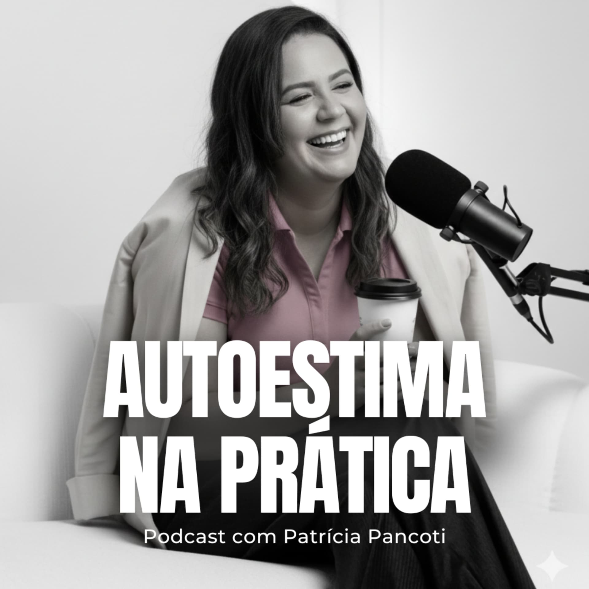 Autoestima Na Prática - Podcasts
