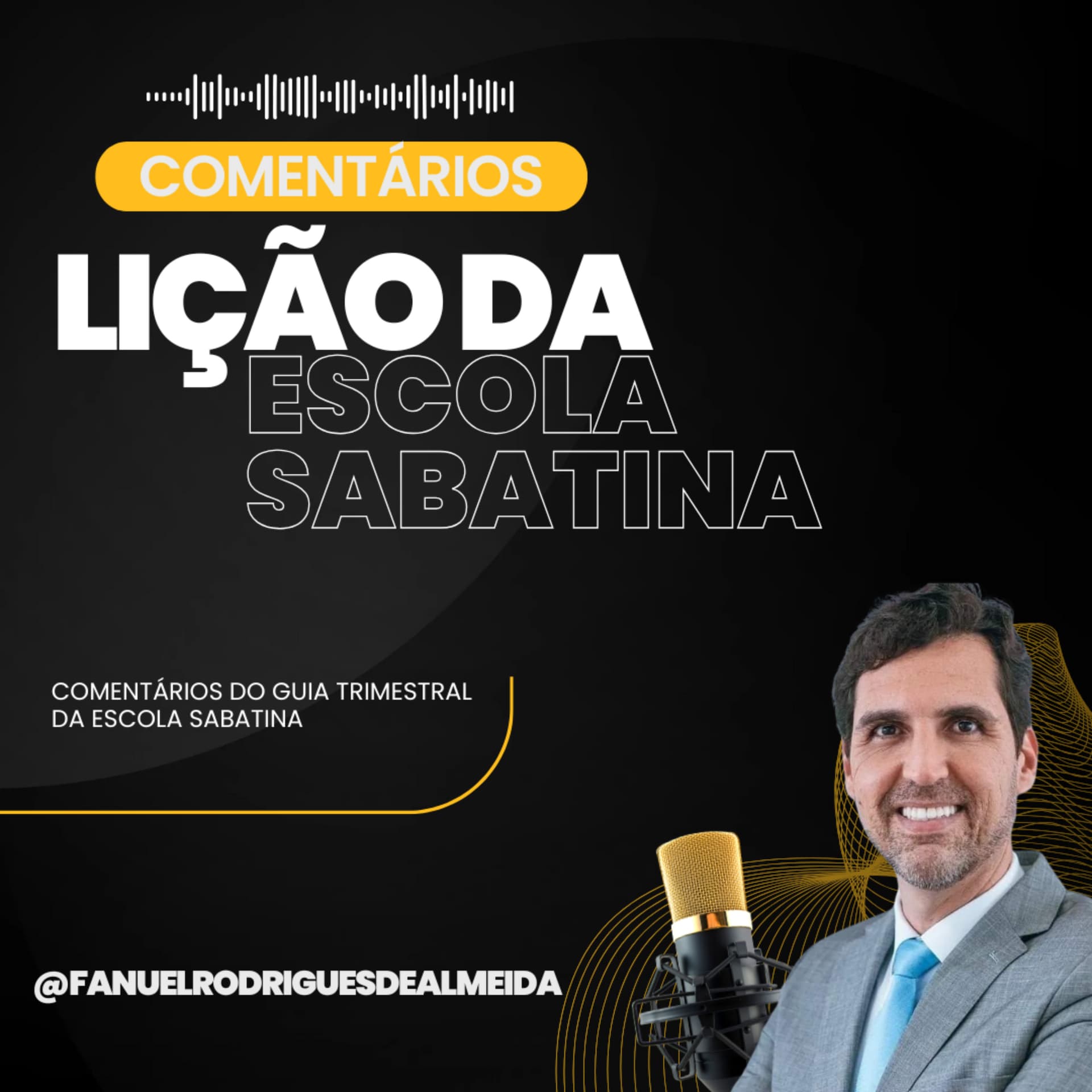 Comentários da Lição da Escola Sabatina - Podcasts