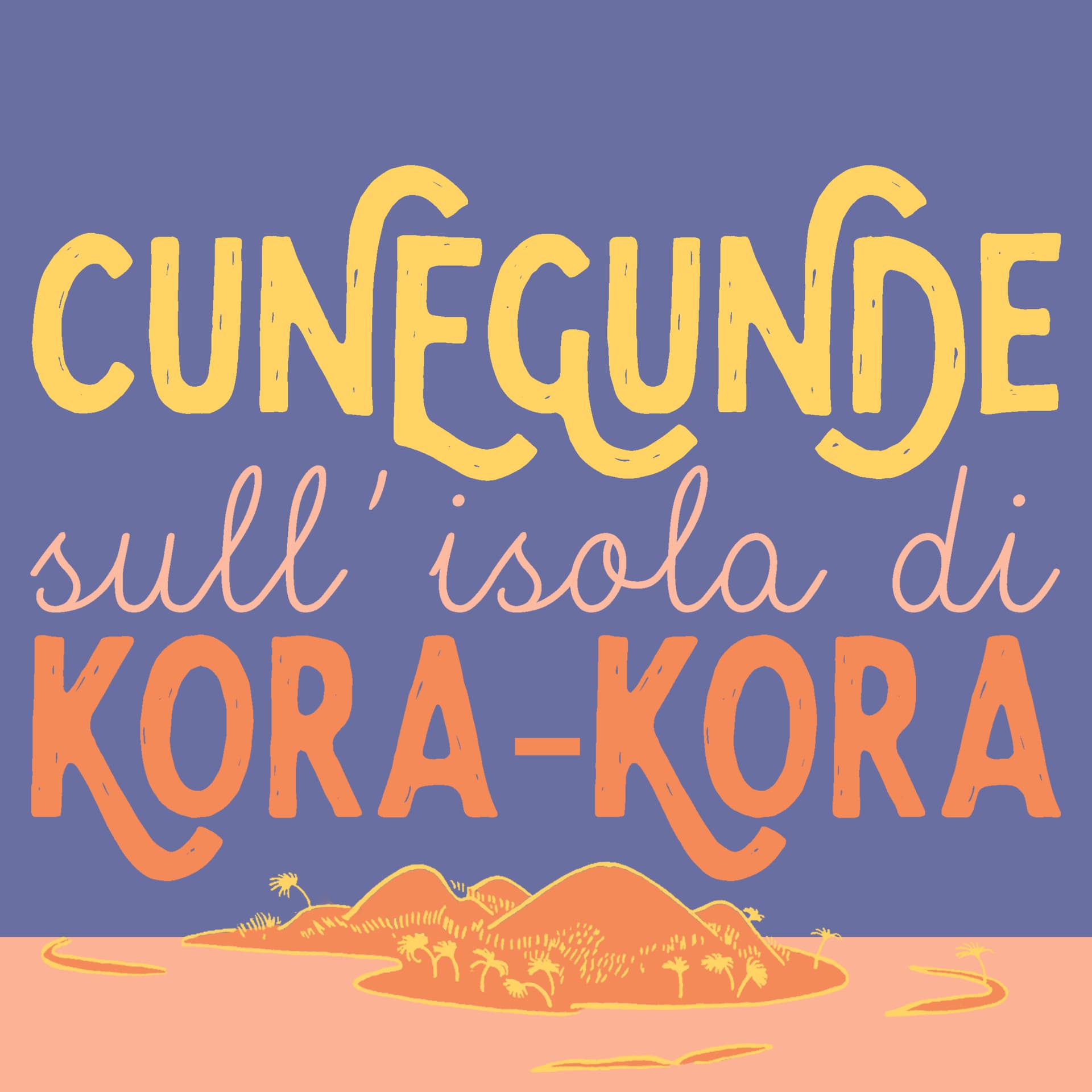 Cunegunde sull'isola di Kora-Kora - Podcast