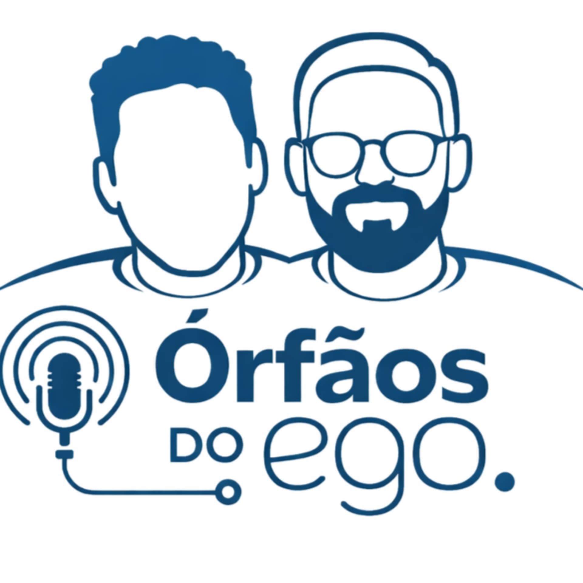 Órfãos Do Ego - Podcasts