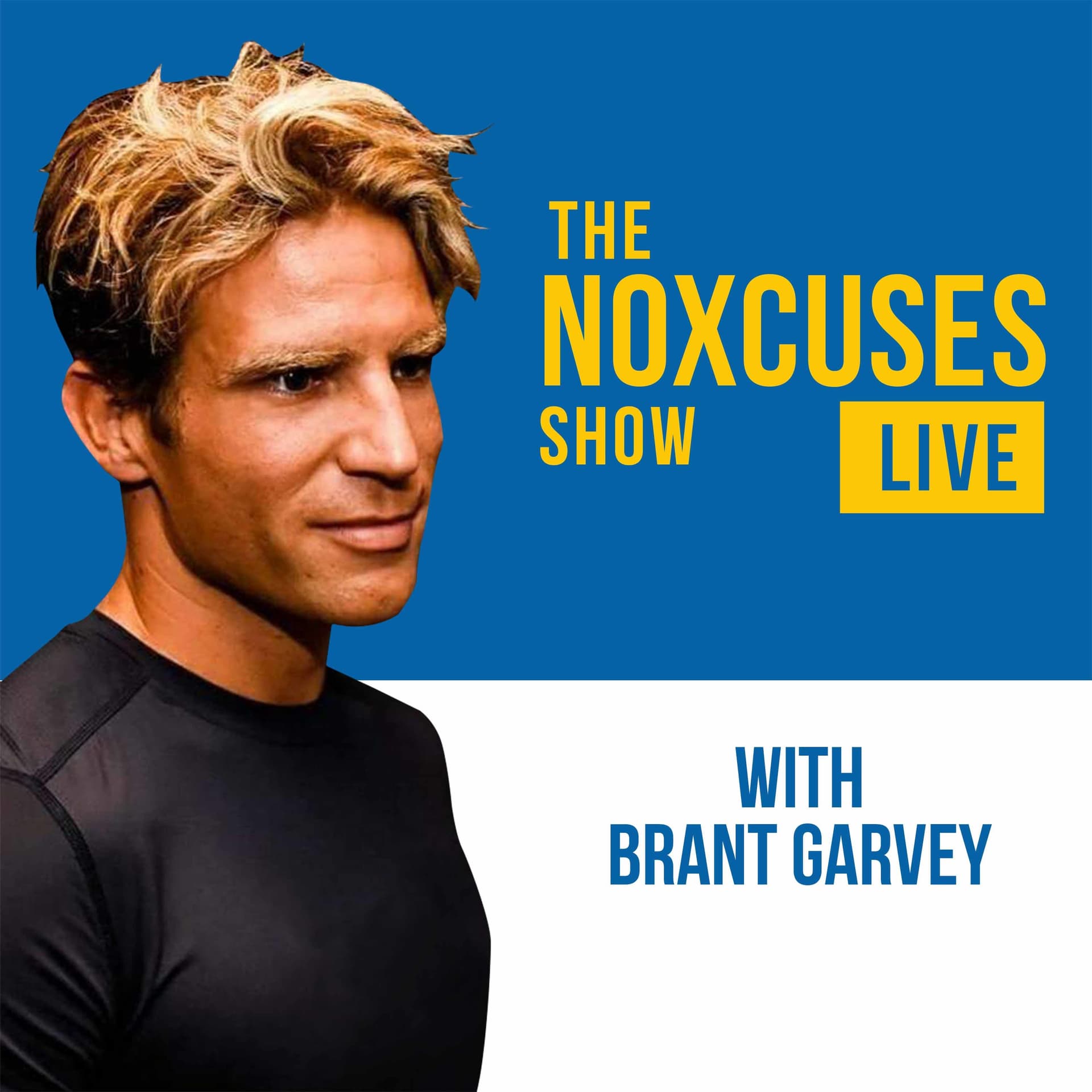 The No Xcuses Show with Brant Garvey featuring the World's Most Inspiring & Motivated People - Podcasts
