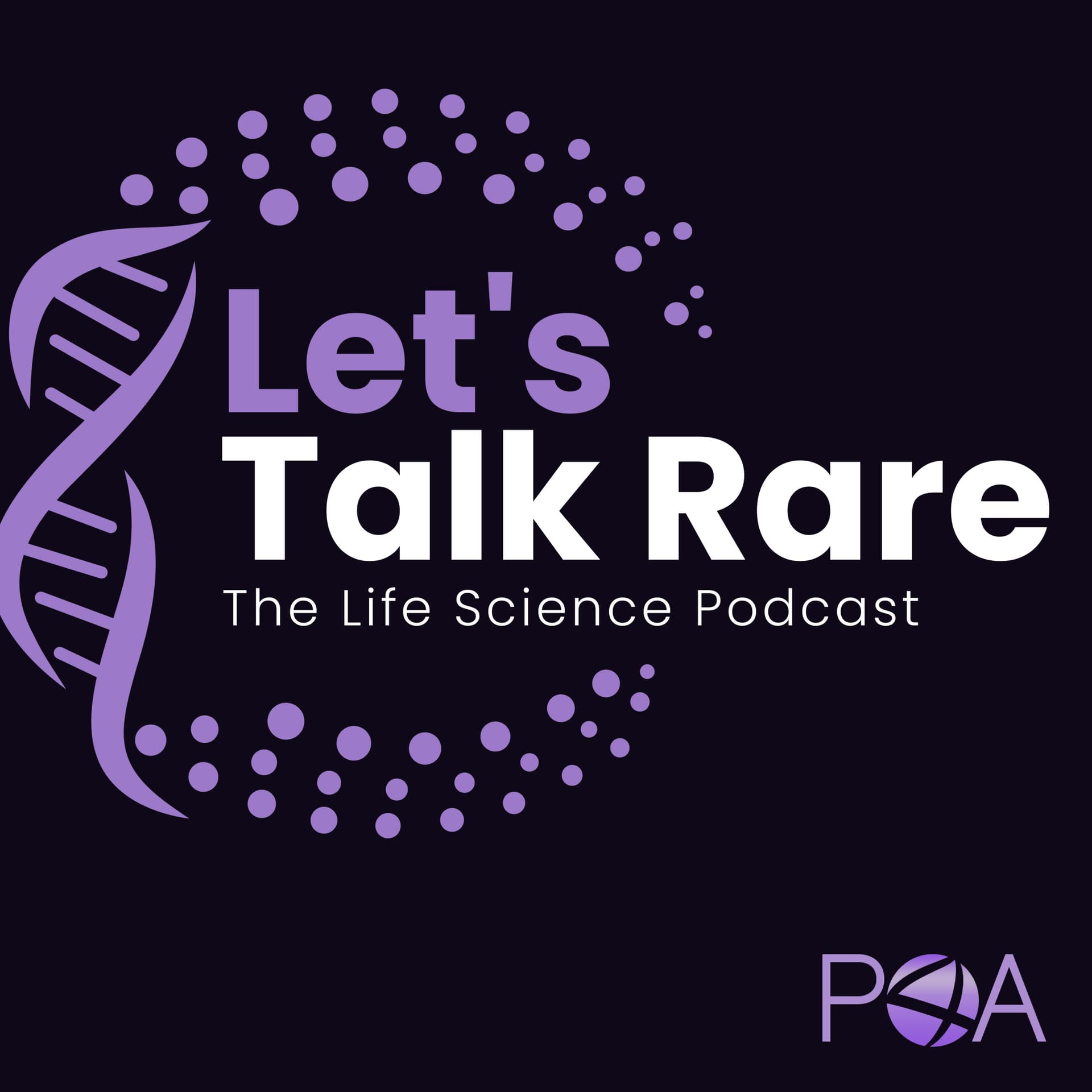 P4A Let's Talk Rare: The Life Science Podcast - Podcast