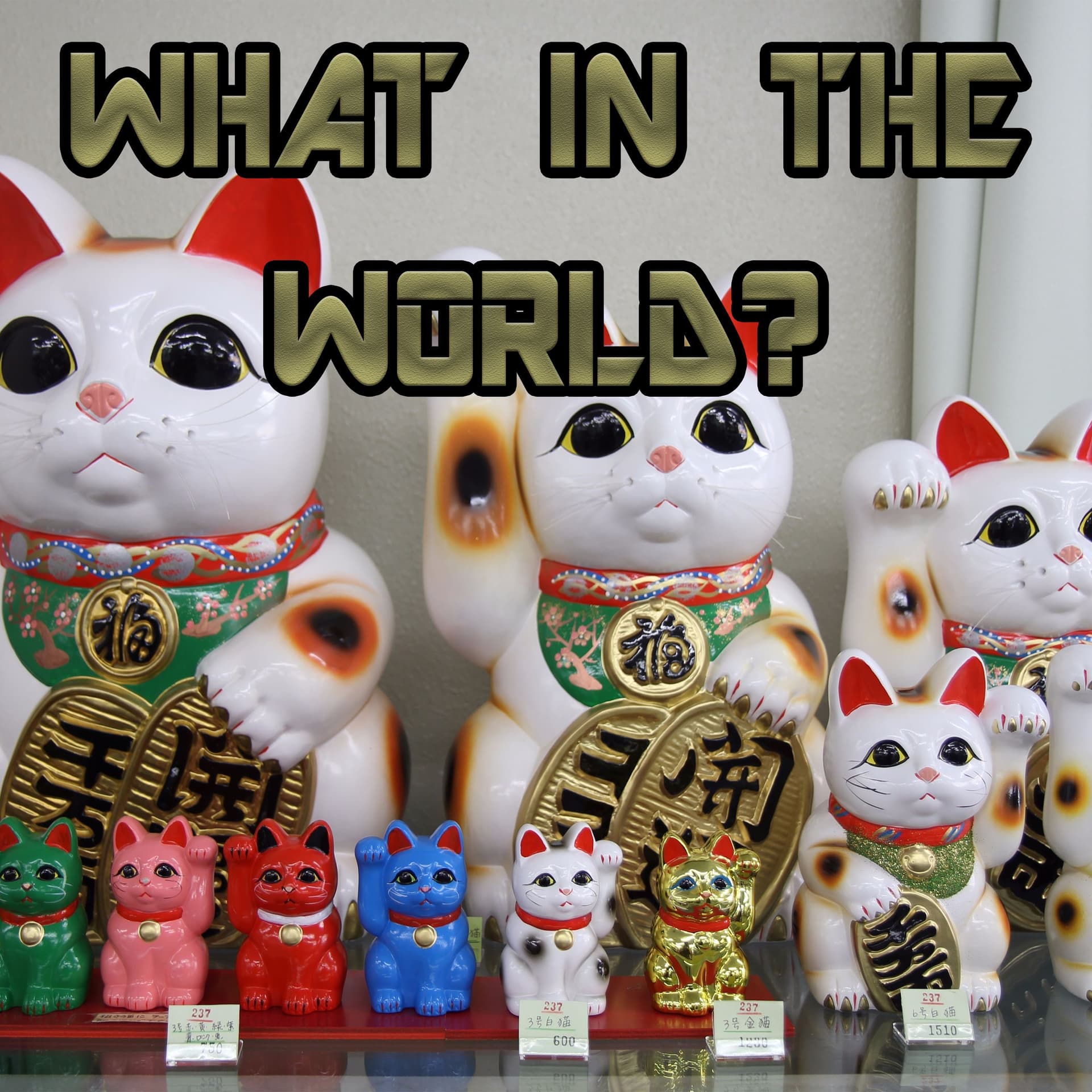 Unpops Presents: What In The World? - Podcasts