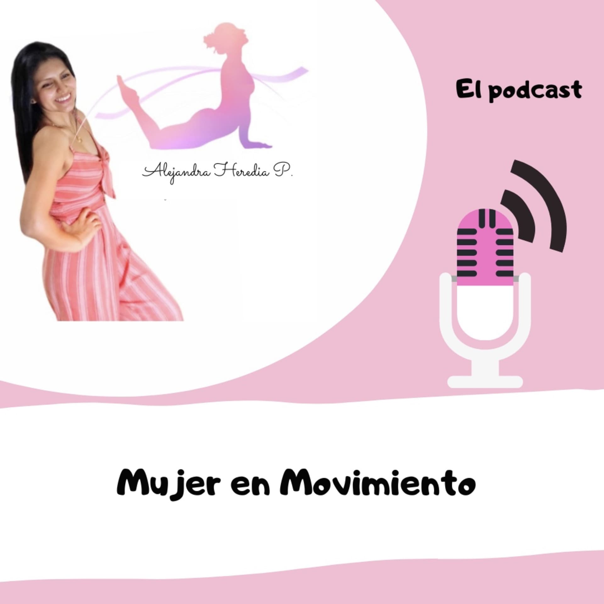 Mujer en movimiento by Alejandra - Podcasts