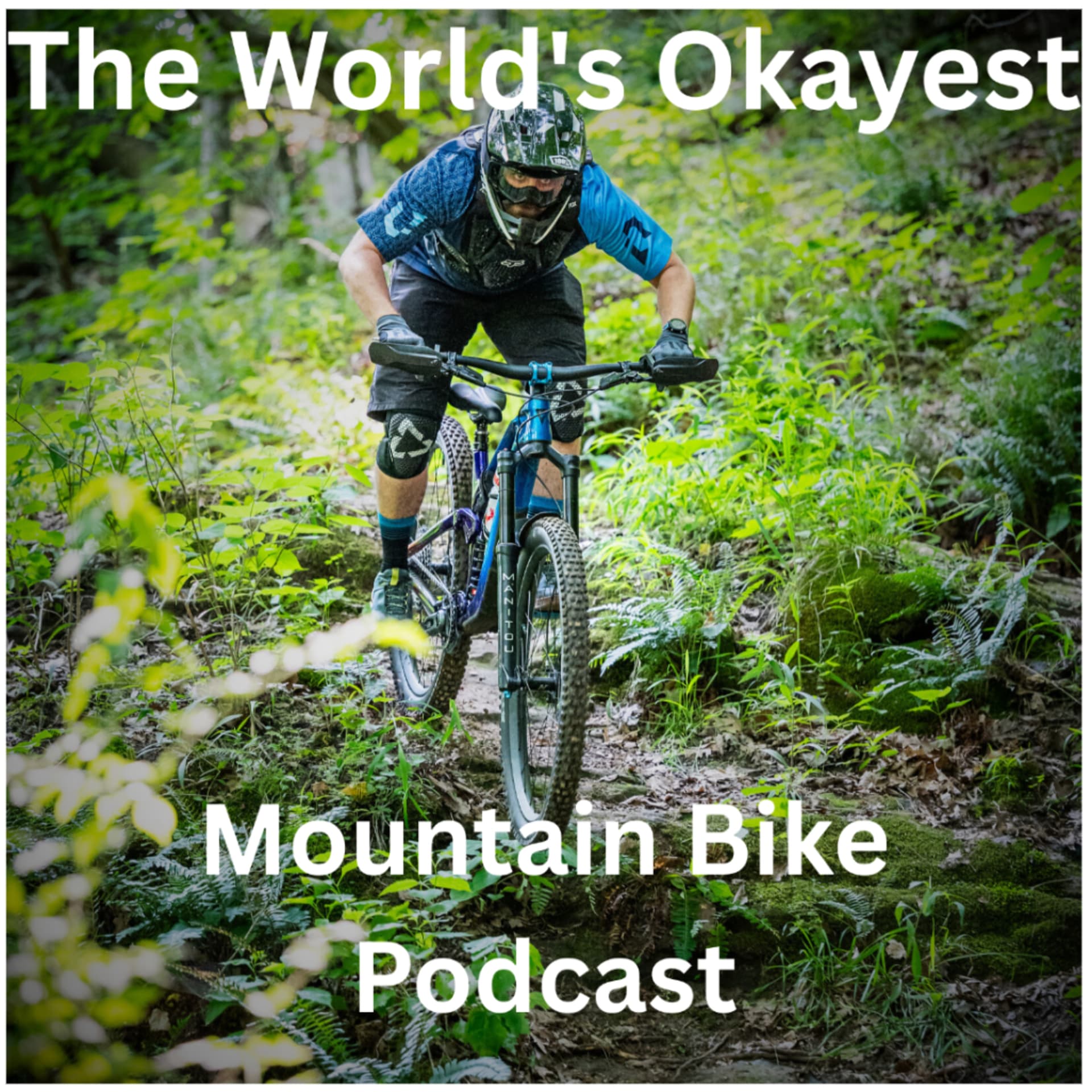 The World's Okayest Mountain Bike Podcast - Podcasts