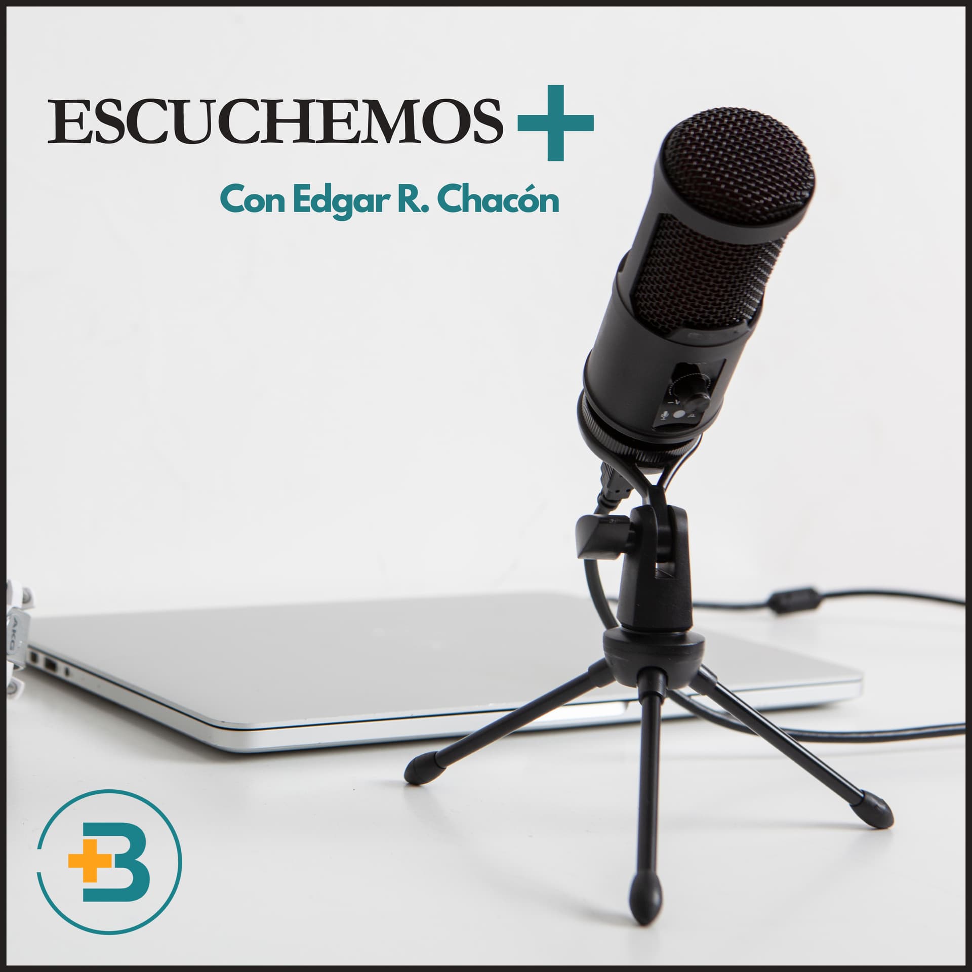 ESCUCHEMOS +Con Edgar R. Chacón - Podcasts