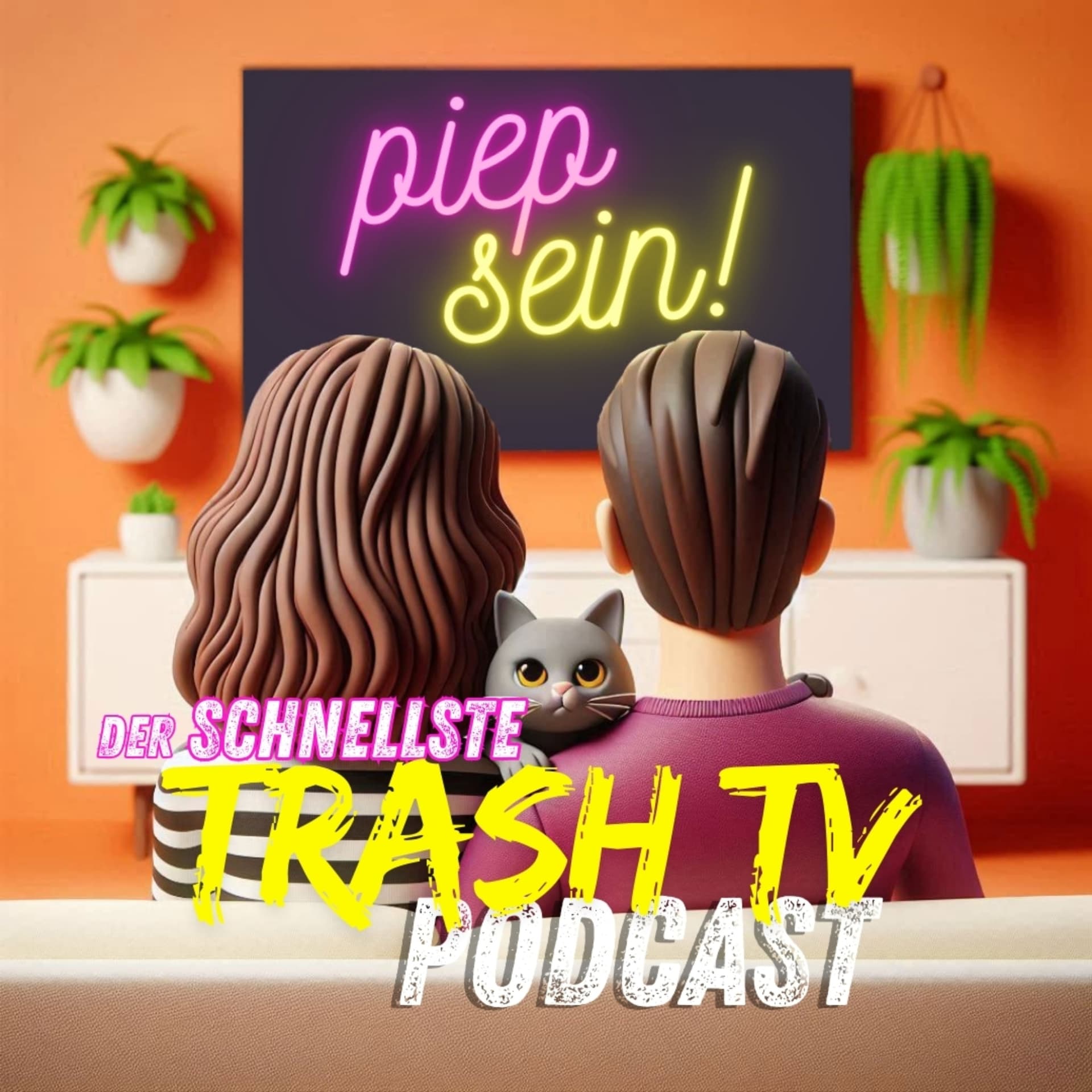 piep sein! Der "Trash TV"-Podcast - Podcasts