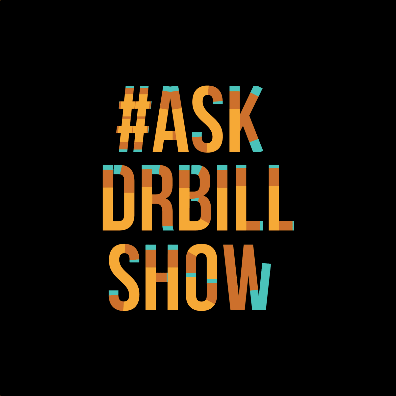 The #AskDrBill Show - Podcasts