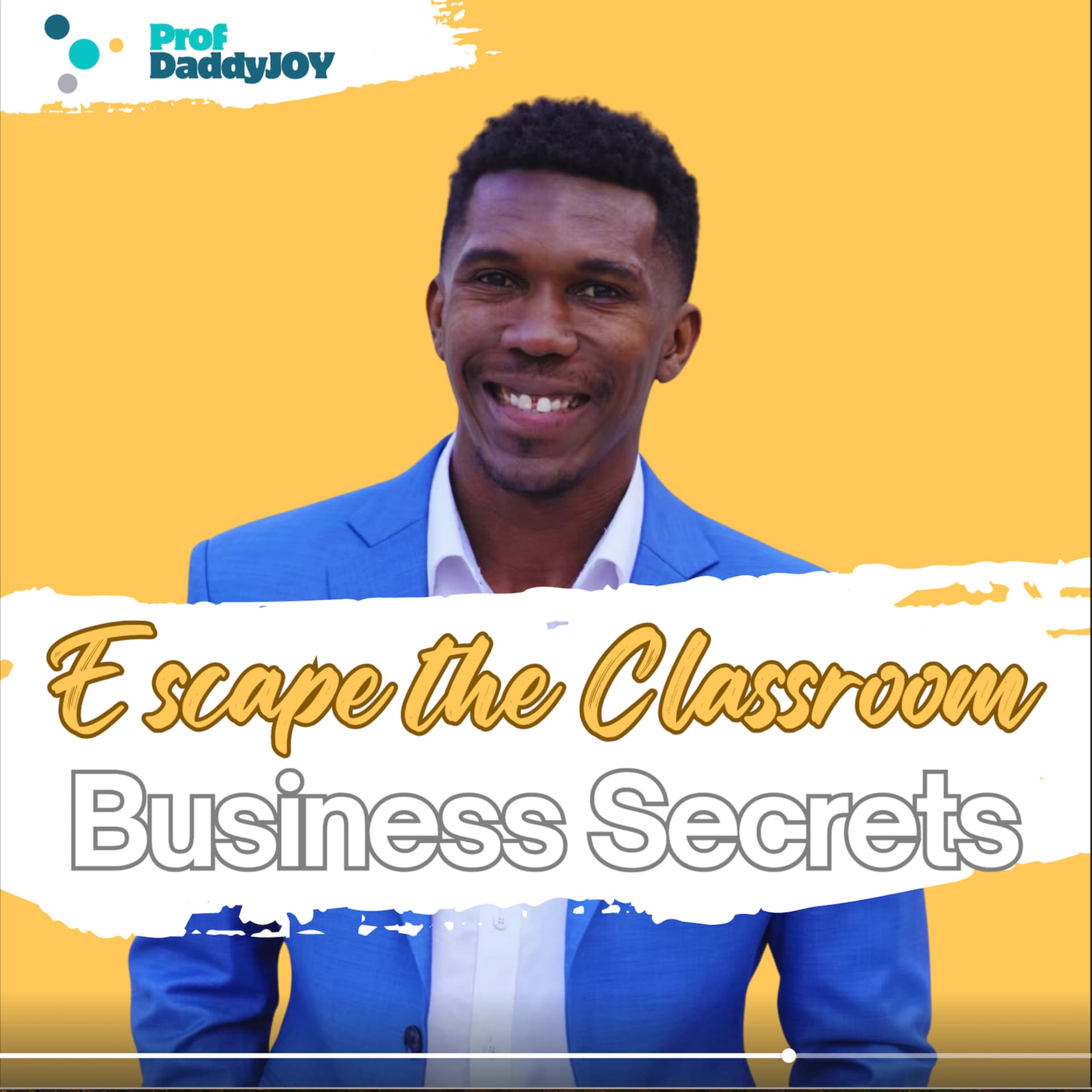 Escape The Classroom Business Secrets - بودكاست