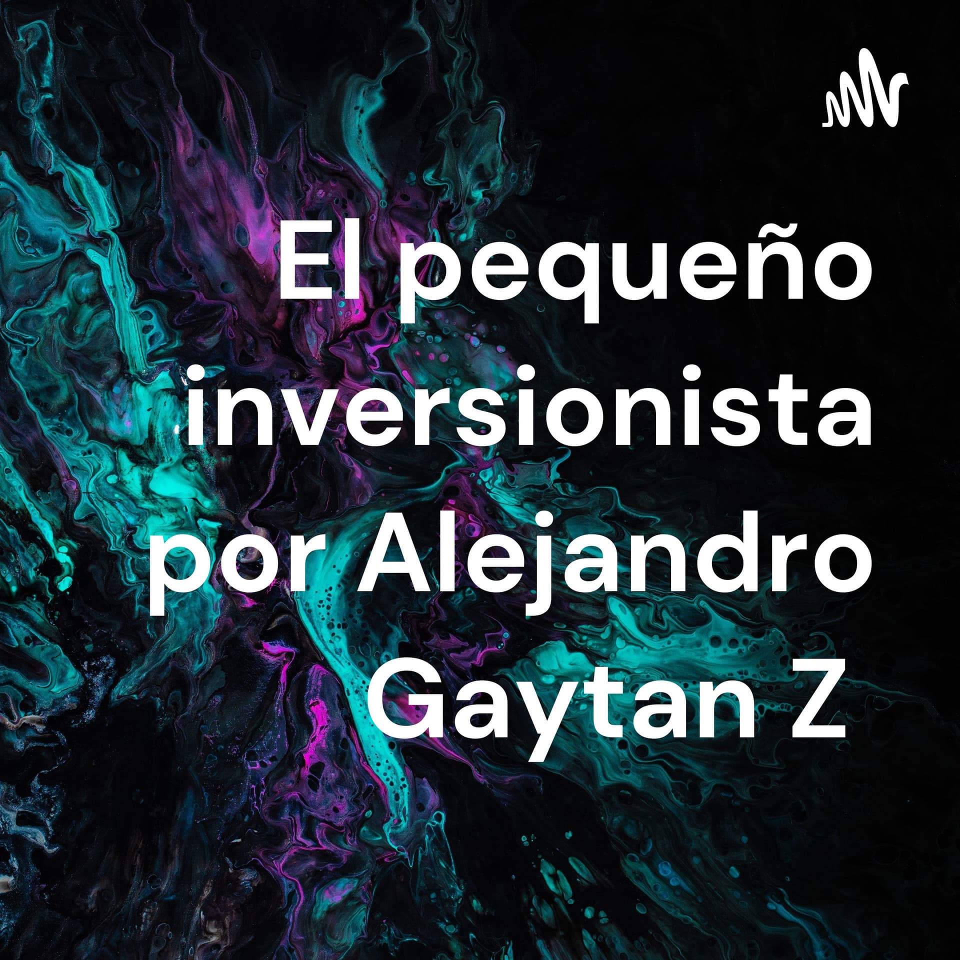 El pequeño inversionista por Alejandro Gaytan Z