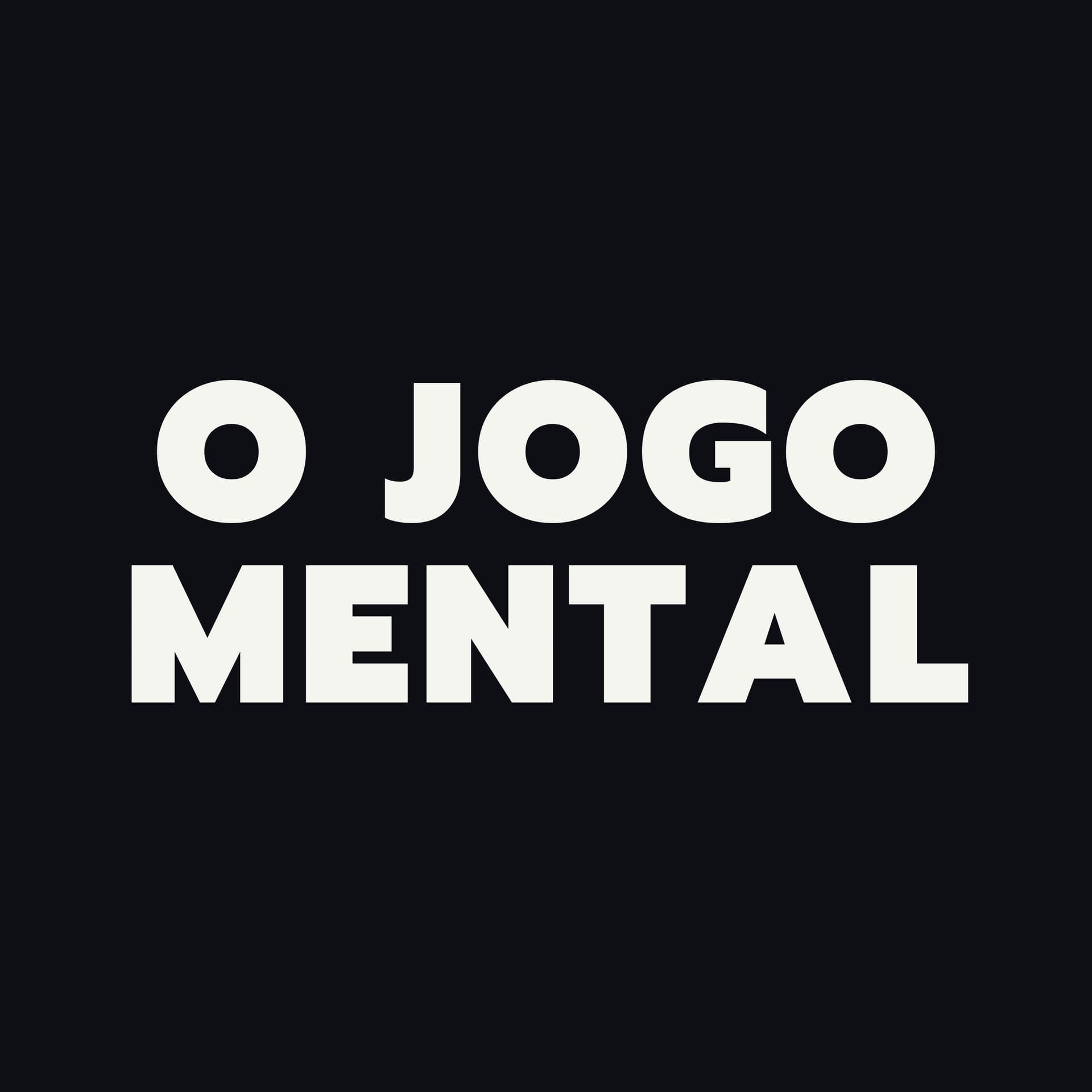 O Jogo Mental - Podcasts