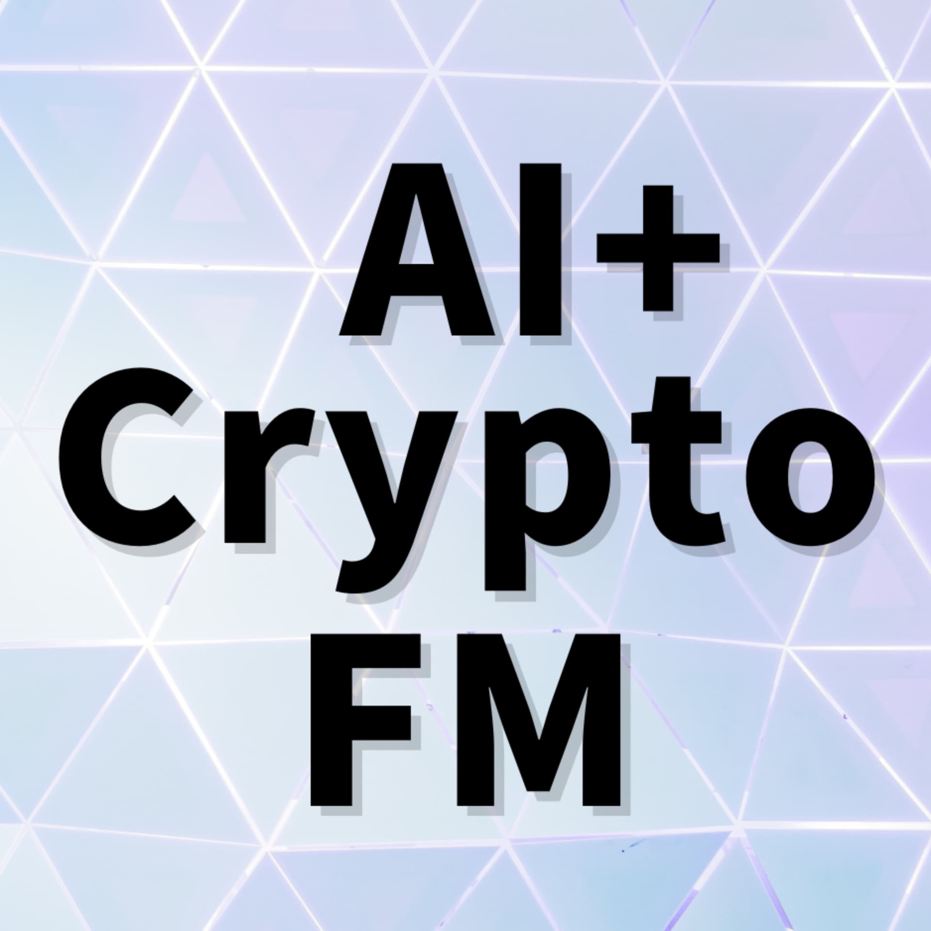 AI+Crypto FM - ポッドキャスト