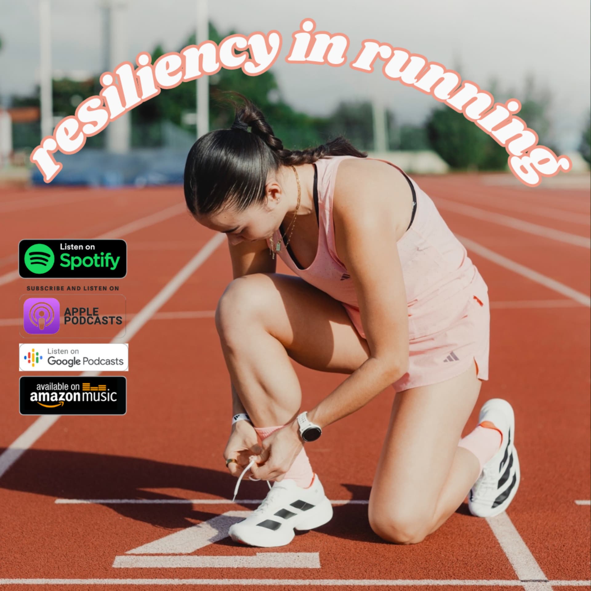 Resiliency in Running - Podcasts
