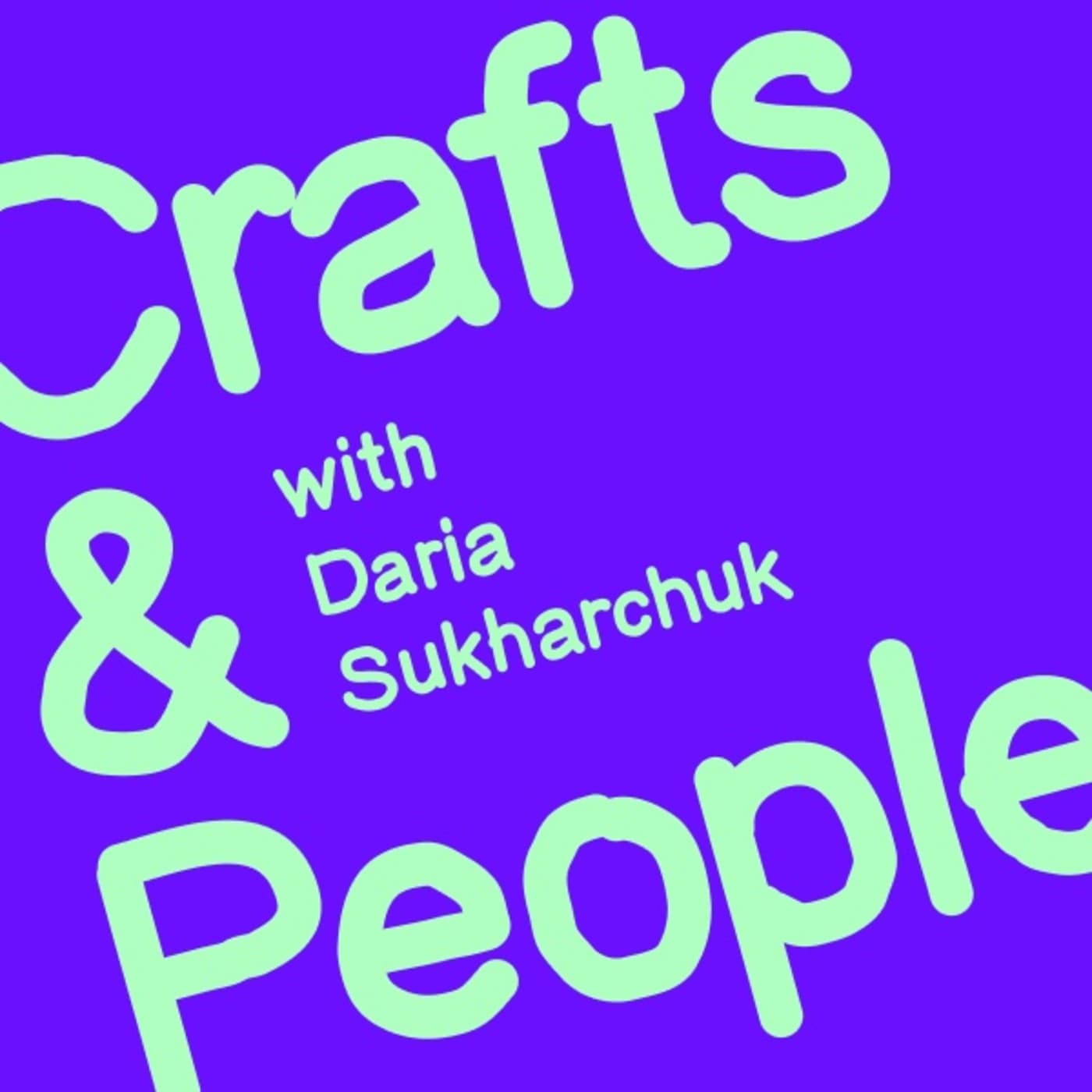 Crafts and people - Podcasts