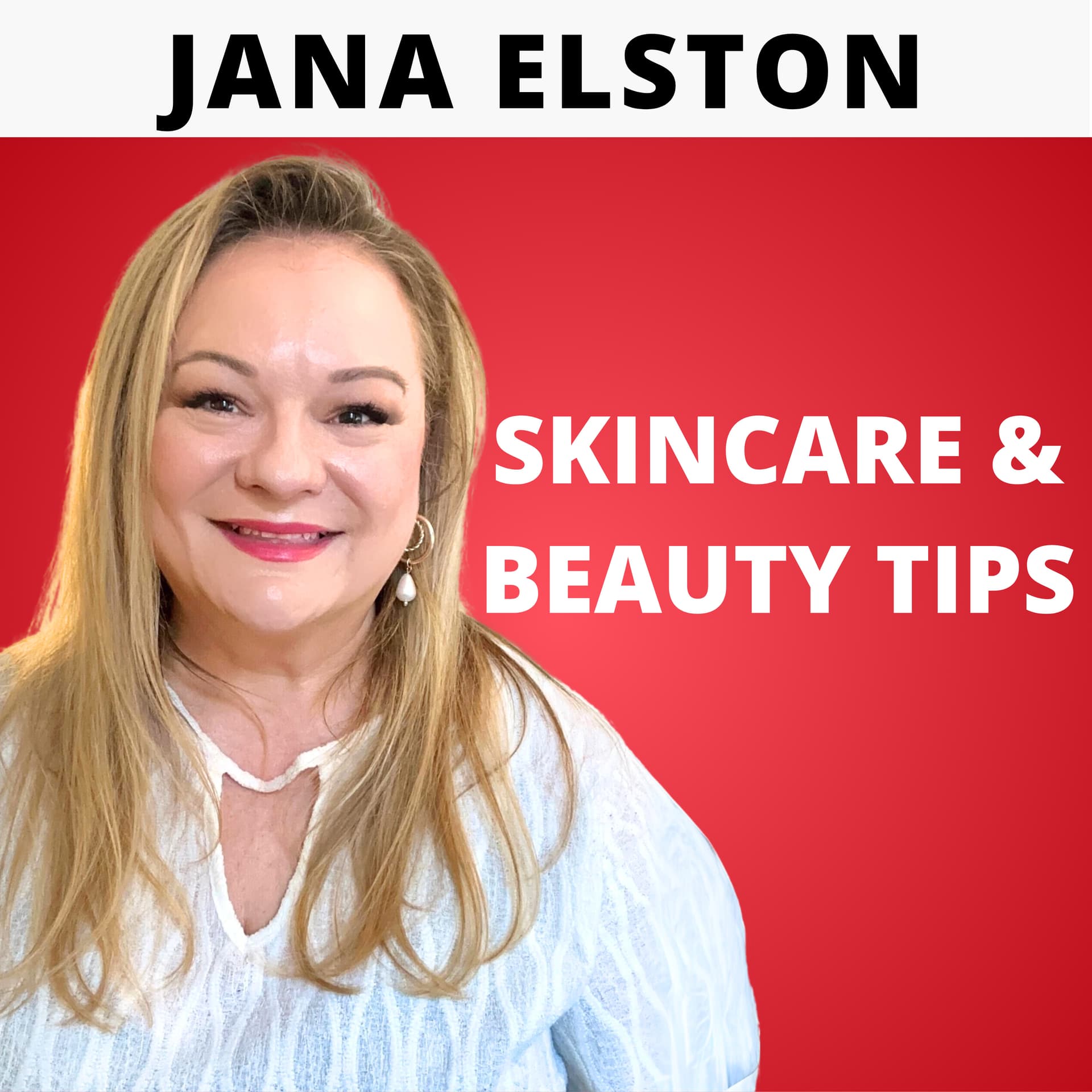 Skincare Teacher Beauty Tips Show with Jana Elston - Podcast