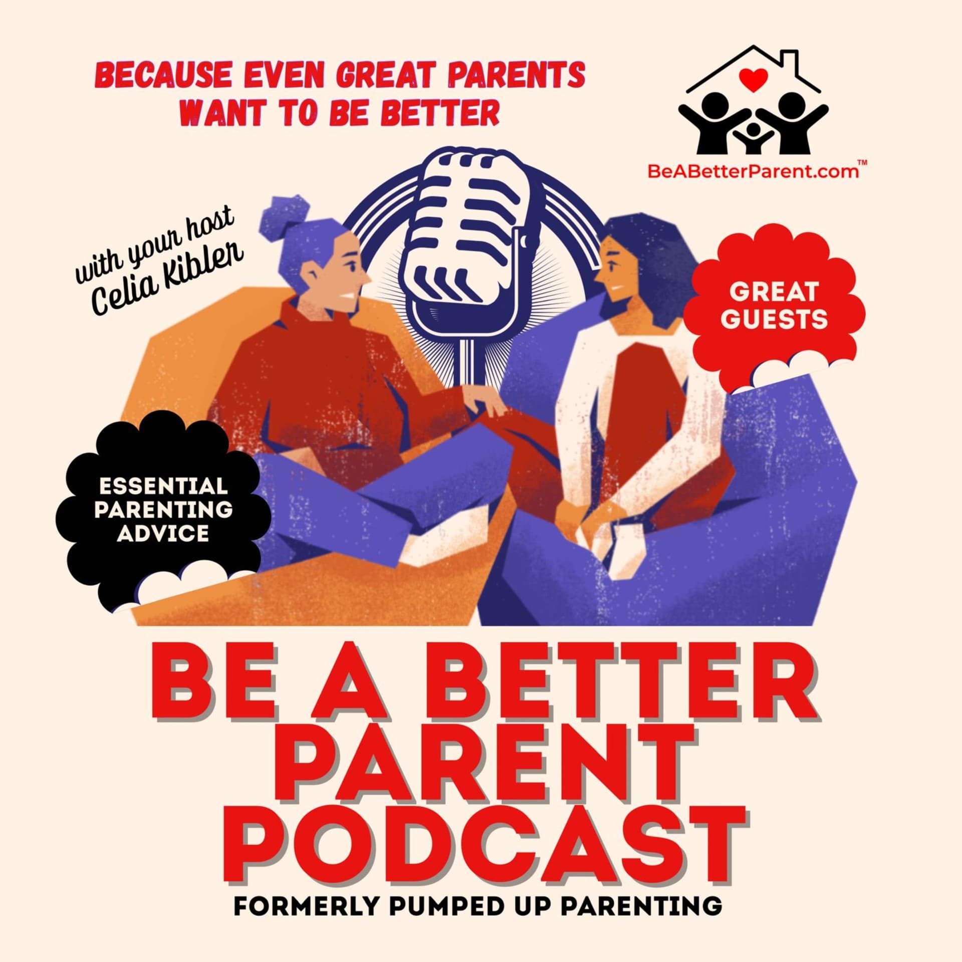 Be A Better Parent | For Every Child It Takes A Village... The Same Goes For Every Parent! - Podcast