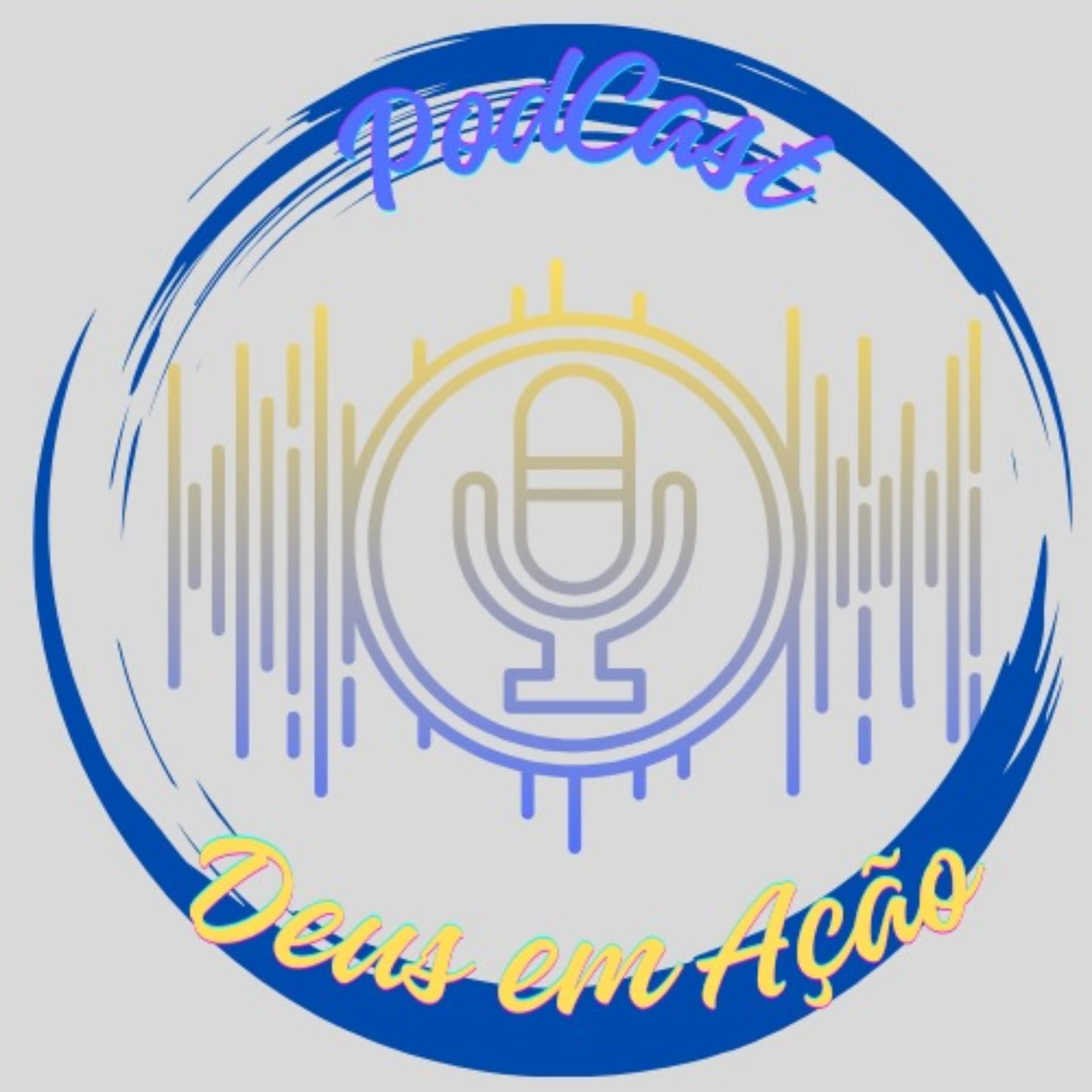 PODCAST - DEUS EM AÇÃO - Podcasts