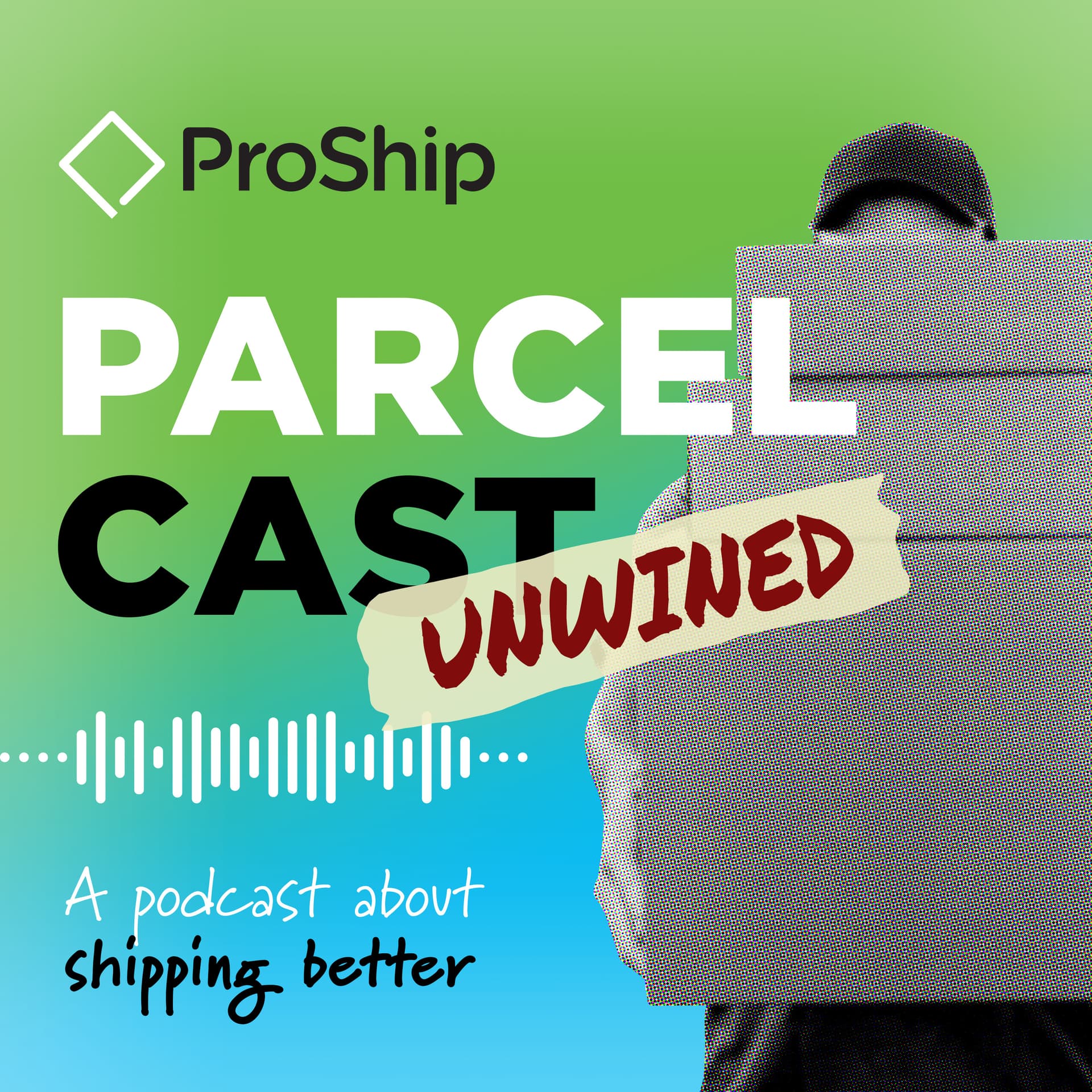 ProShip ParcelCast Unwined - Podcasts