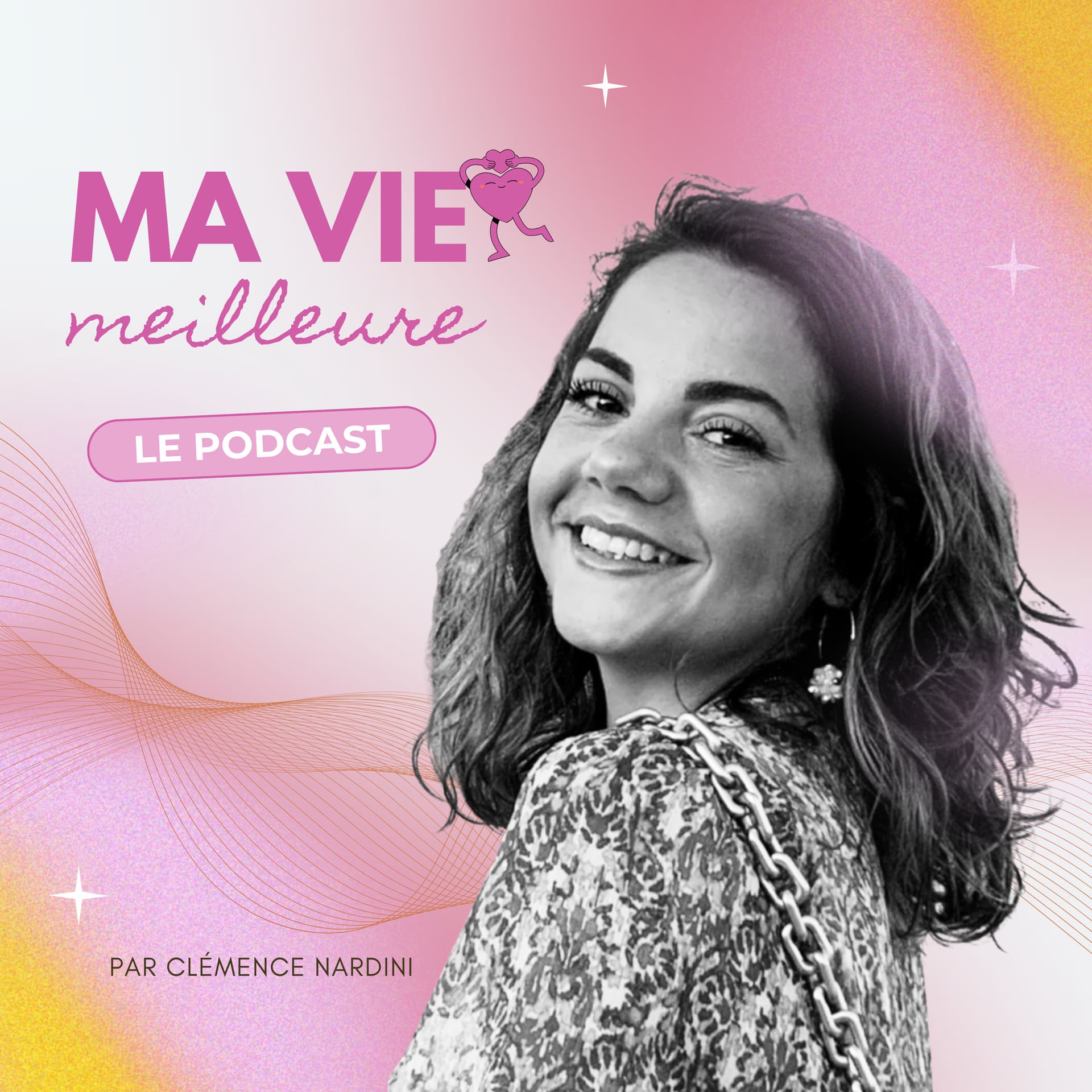 Ma vie meilleure - Podcasts