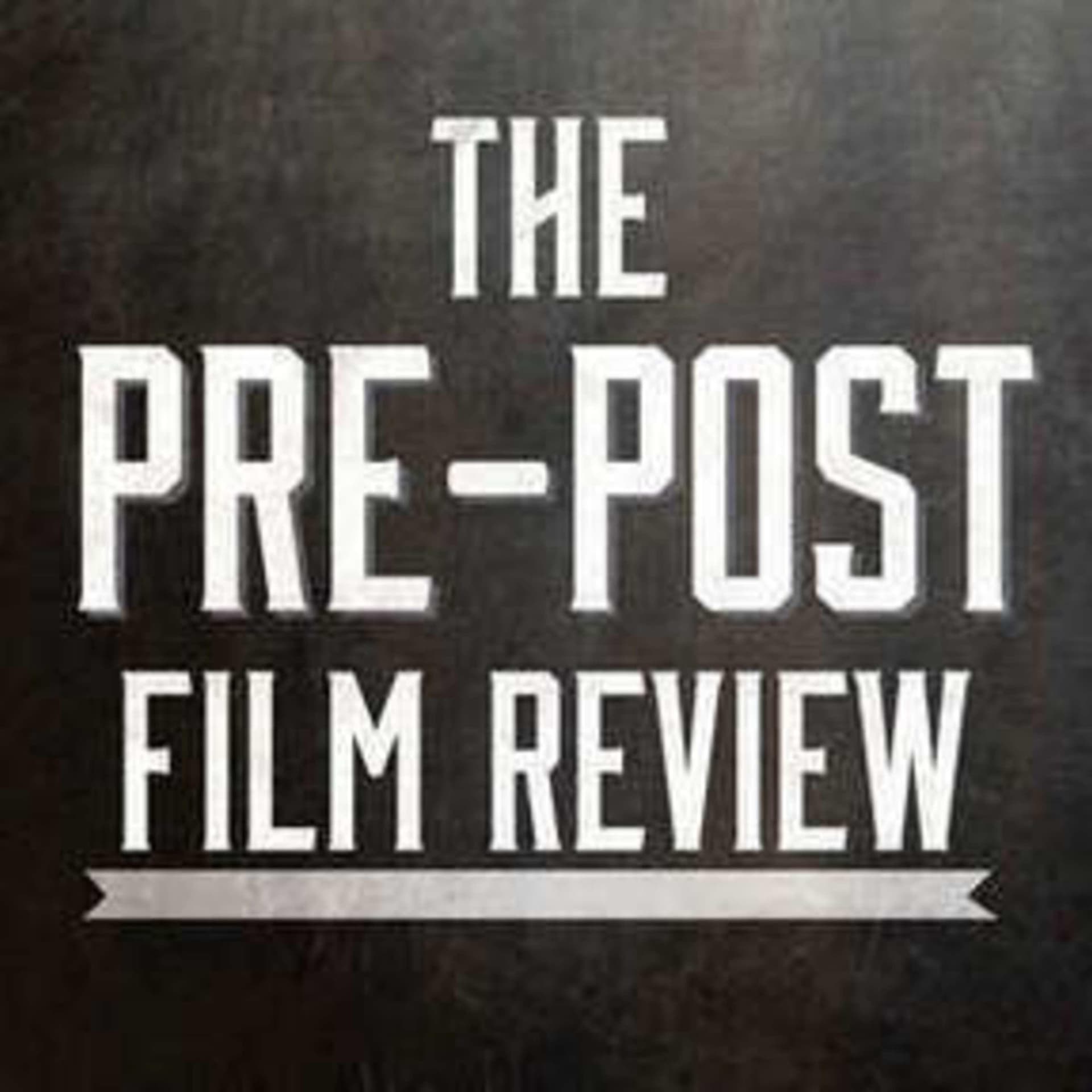 The PrePost Film Review - Podcasts