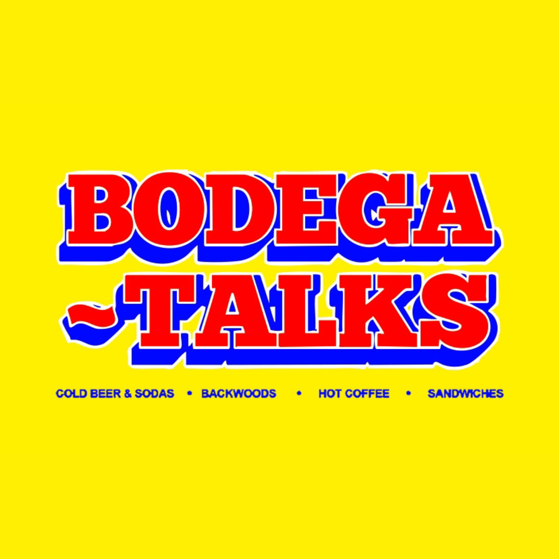 Bodega Talks - Podcasts