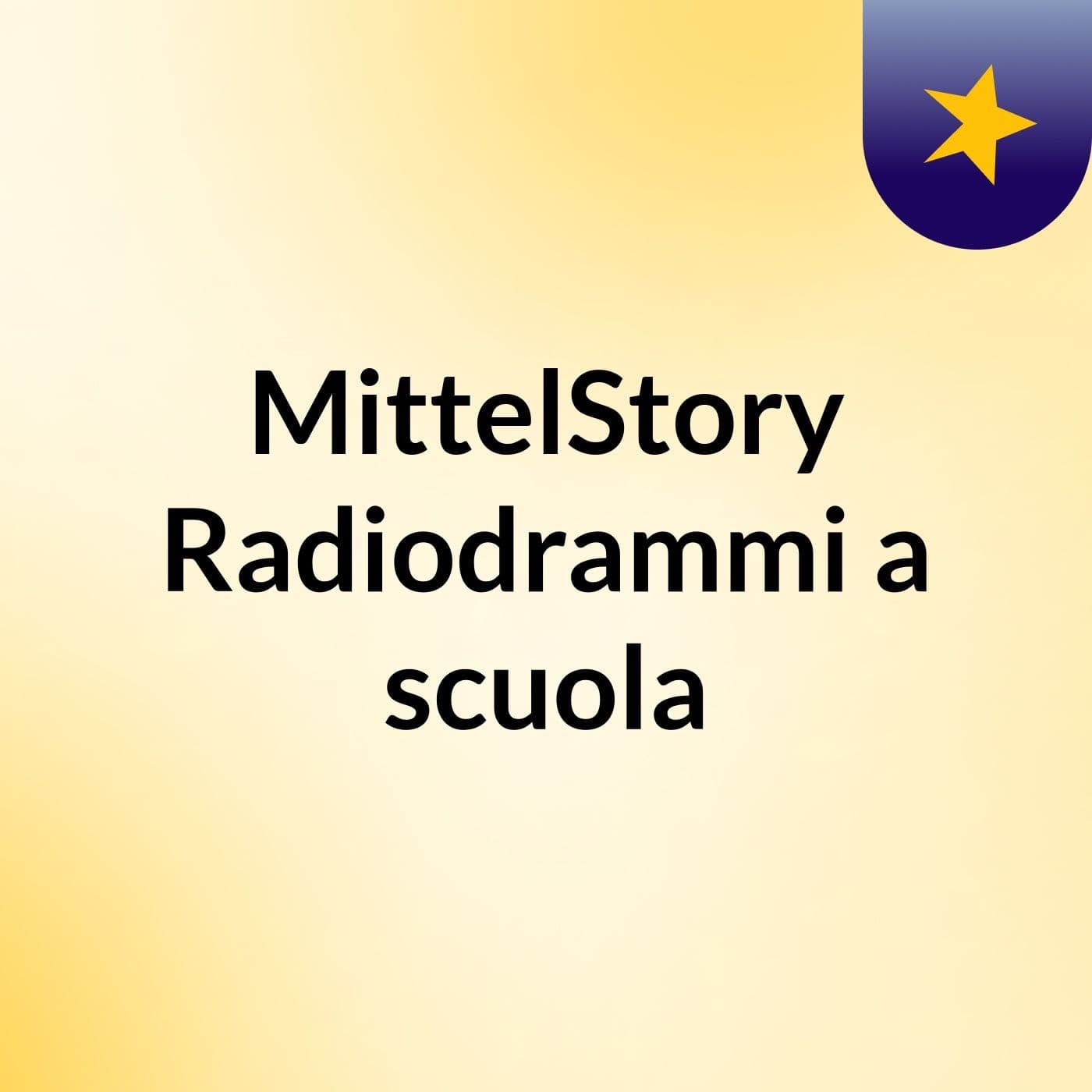 MittelStory: Radiodrammi a scuola