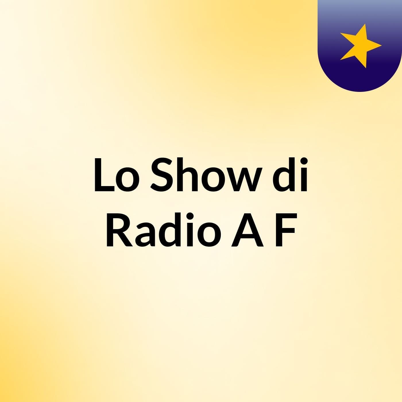 Lo Show di Radio A&F