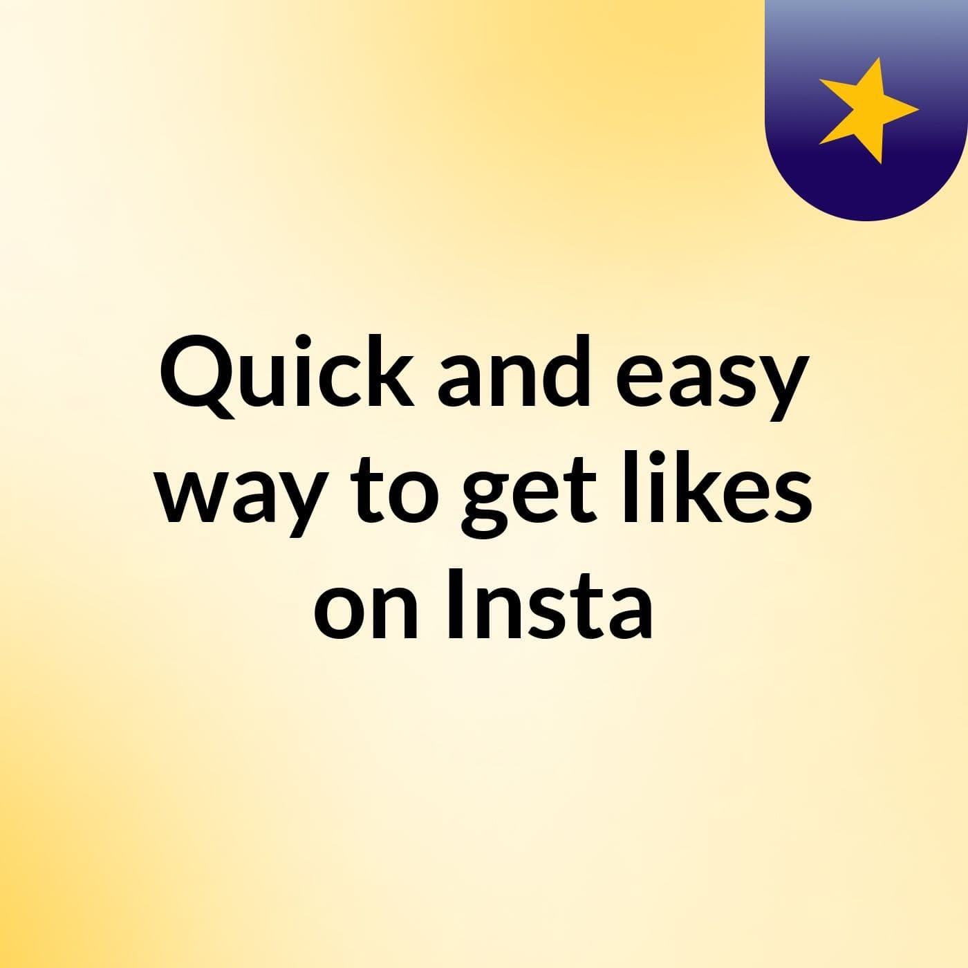 Quick and easy way to get likes on Insta - Podcasts
